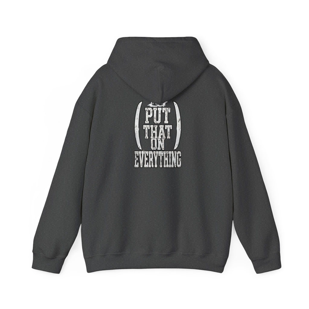 Put That On Everything Hoodie — Graphic Streetwear Pullover