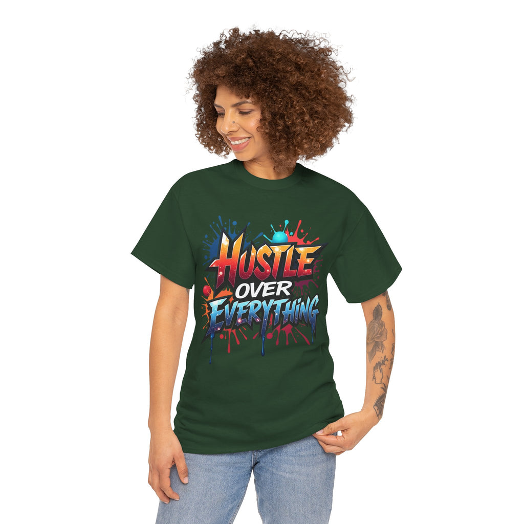 Hustle Over Everything T-shirts