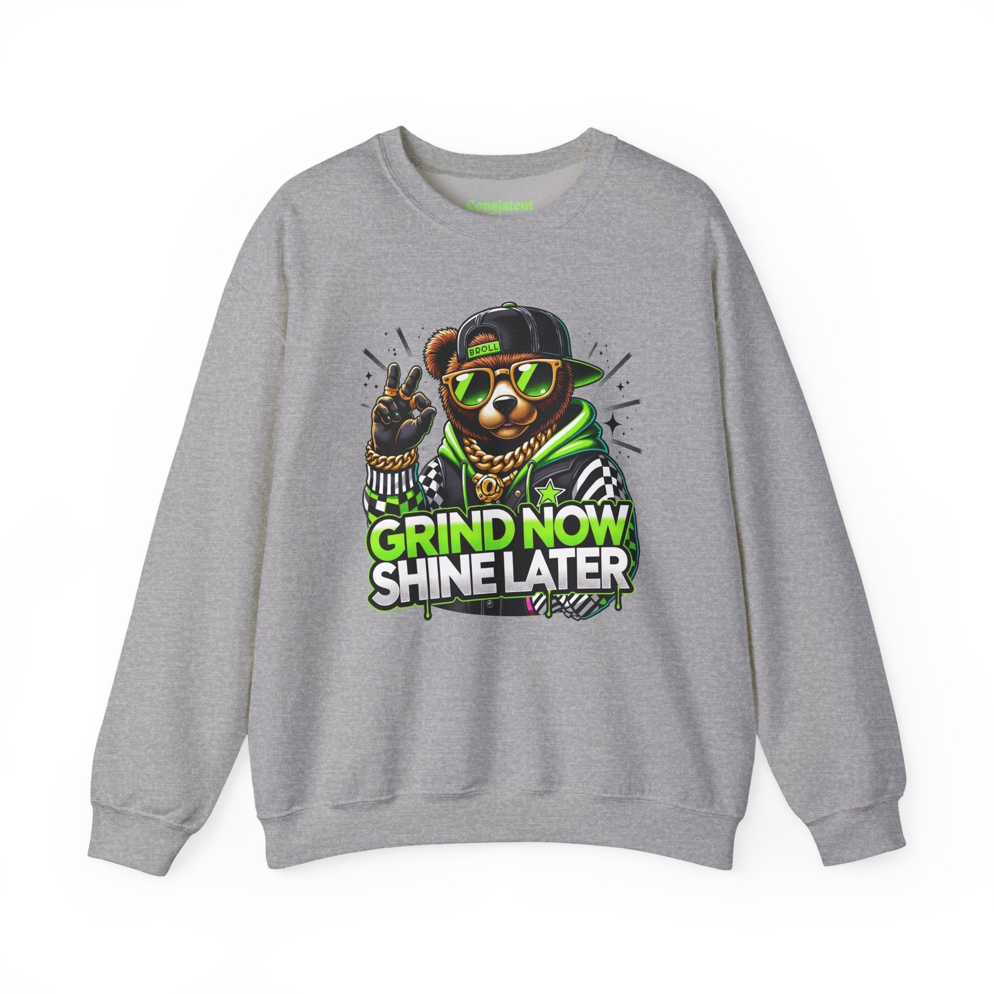 Grind Now Shine Later bear graphic Sweatshirt | Motivational streetwear