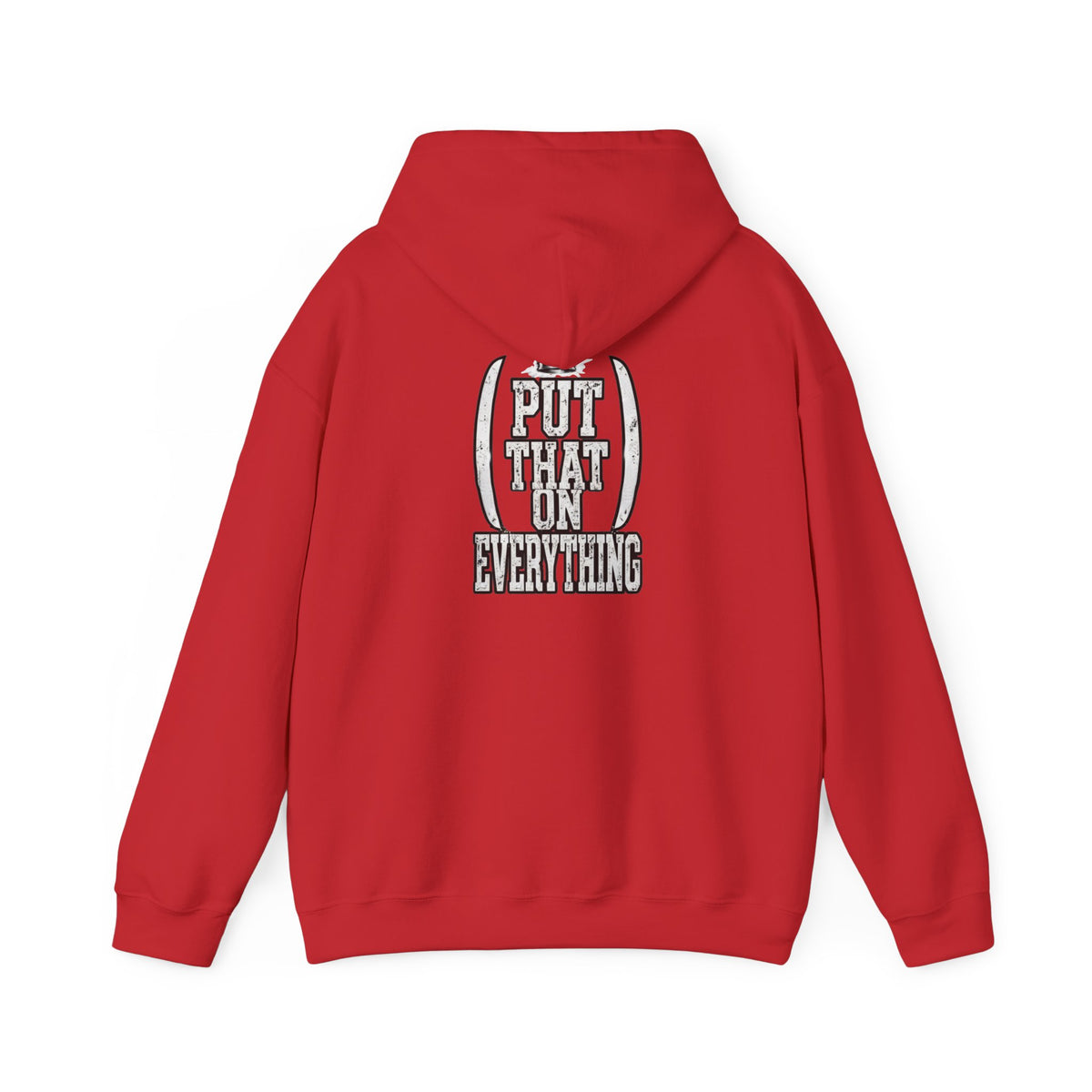 Put That On Everything Hoodie — Graphic Streetwear Pullover