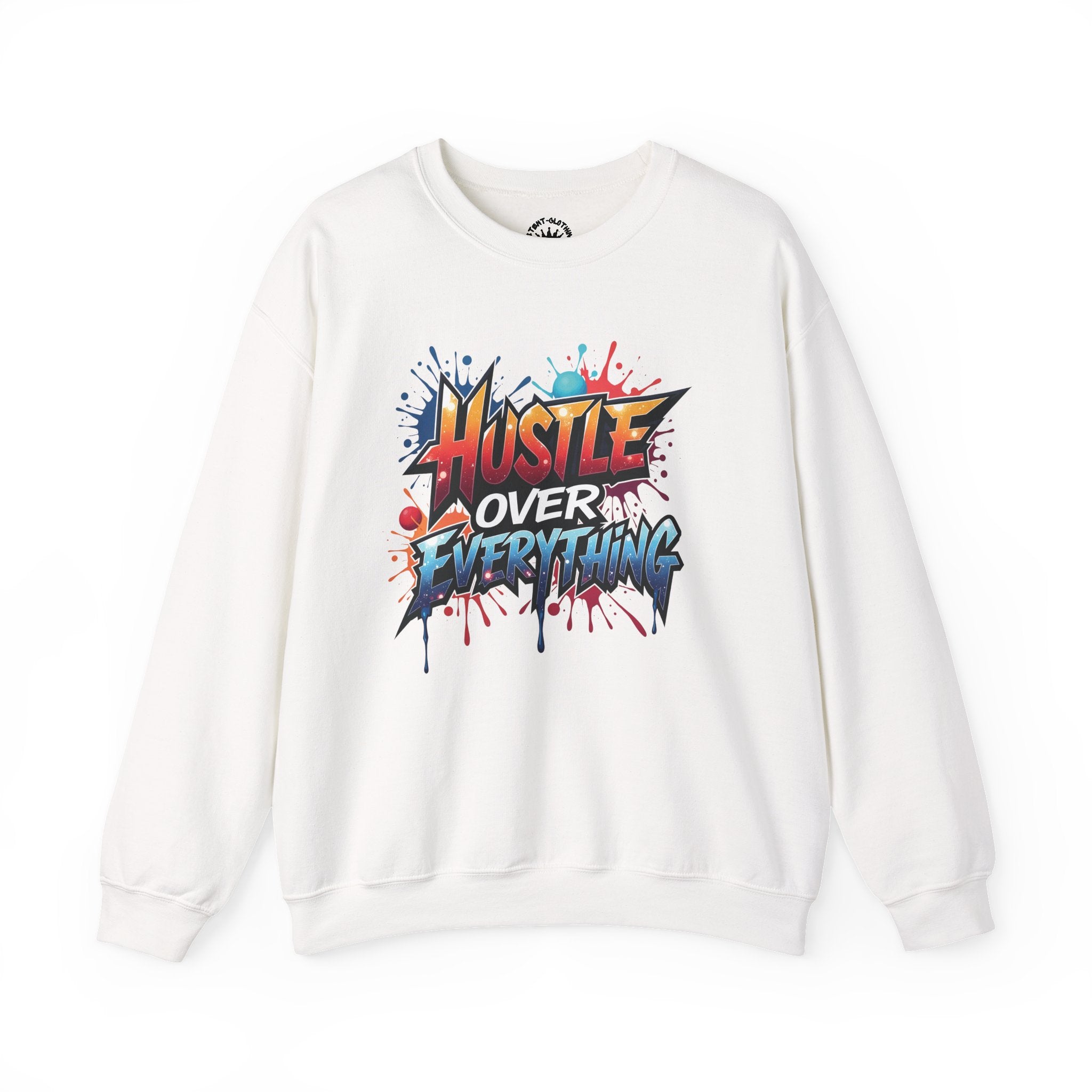 Hustle Over Everything Crewneck Sweatshirt | Graffiti Motivational Street Art