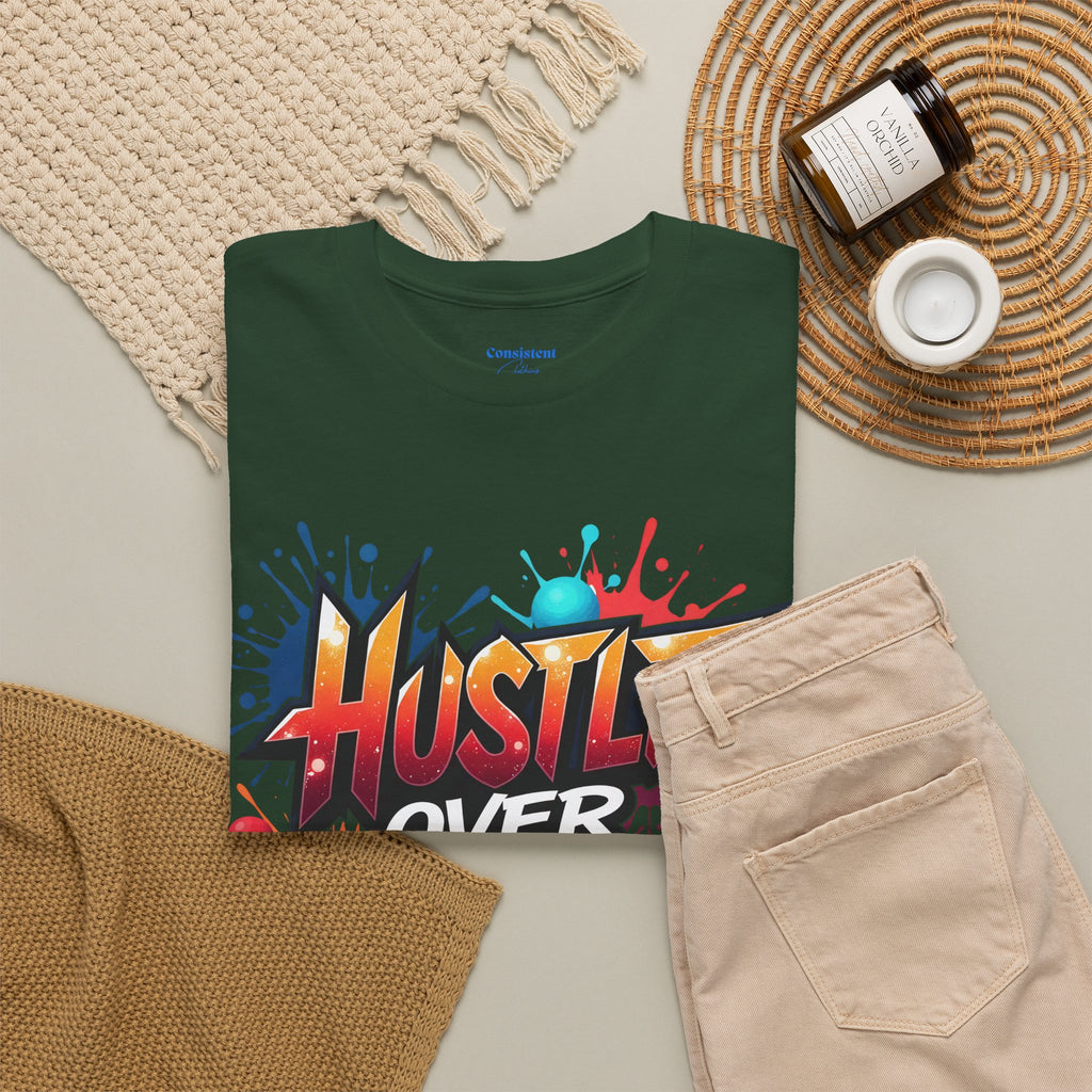 Hustle Over Everything T-shirts