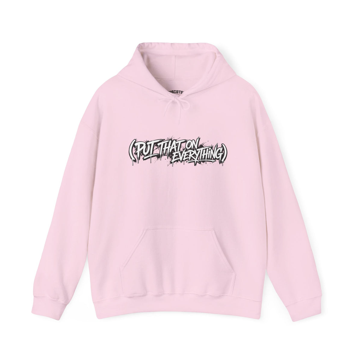 Put That On Everything Hoodie — Graphic Streetwear Pullover