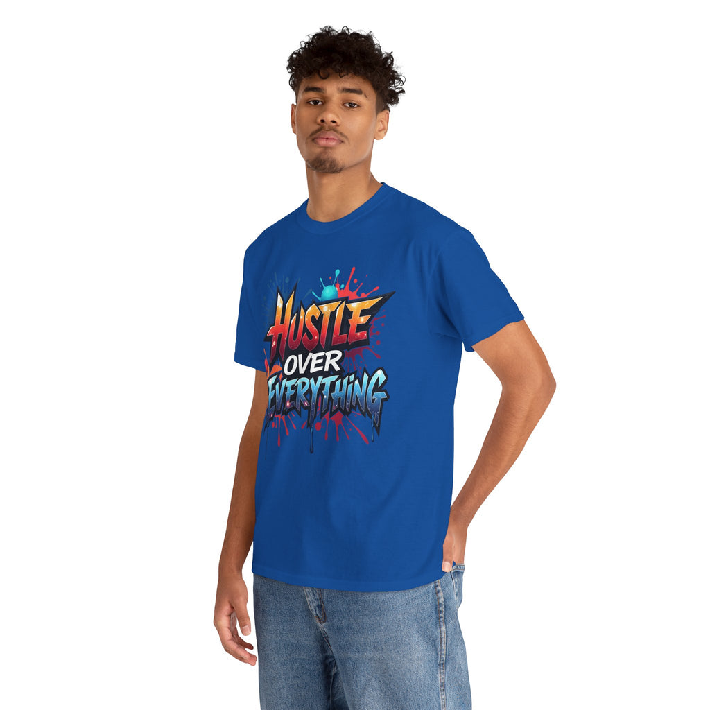 Hustle Over Everything T-shirts