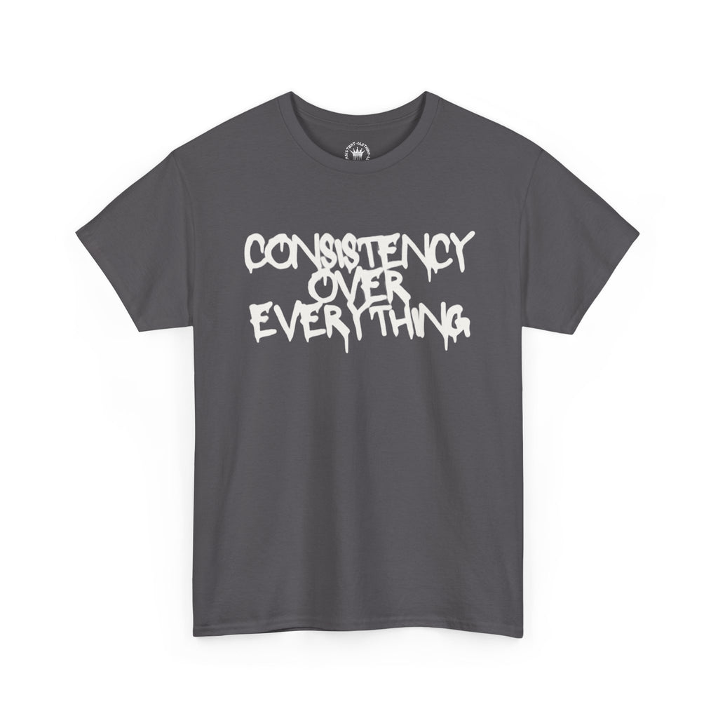 Consistency Over Everything T-Shirt — Motivational Streetwear Tee