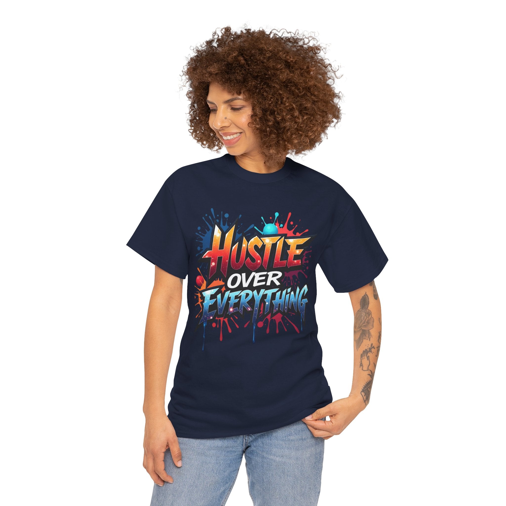 Hustle Over Everything T-shirts
