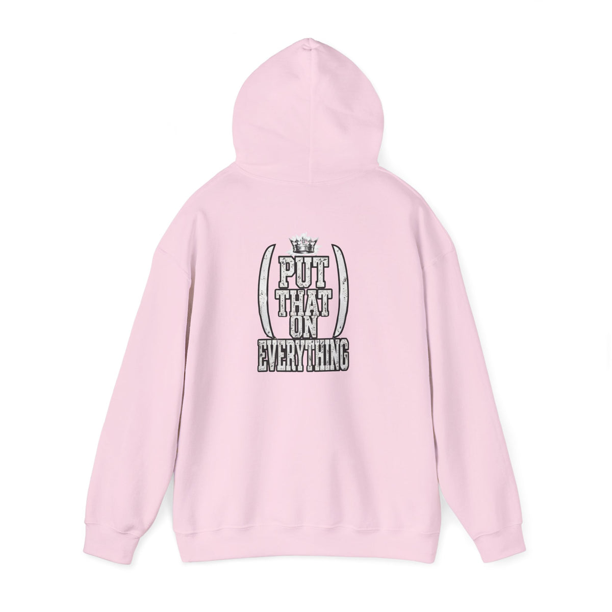 Put That On Everything Hoodie — Graphic Streetwear Pullover