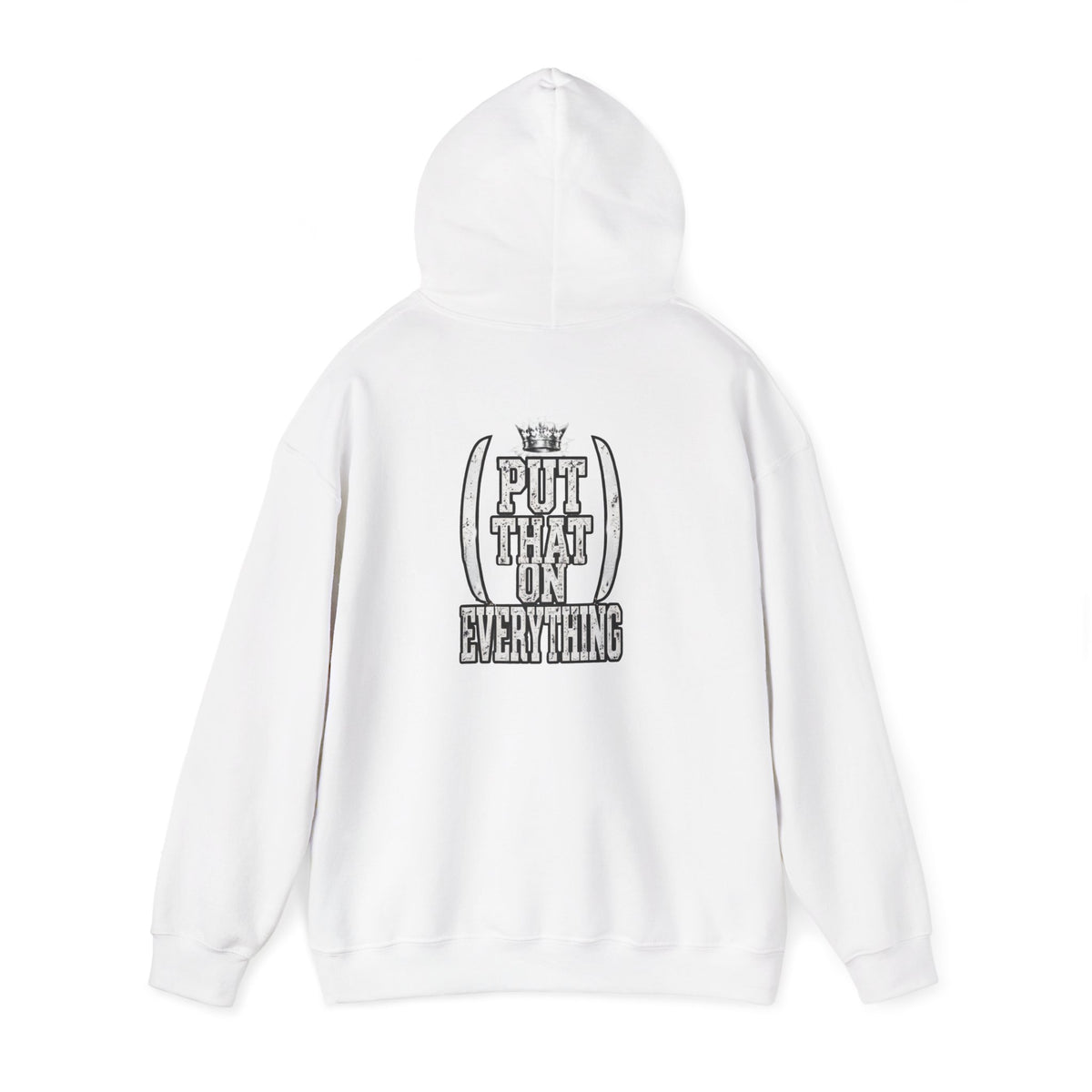 Put That On Everything Hoodie — Graphic Streetwear Pullover