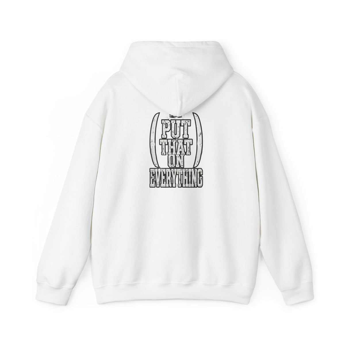 Put That On Everything Hoodie — Graphic Streetwear Pullover