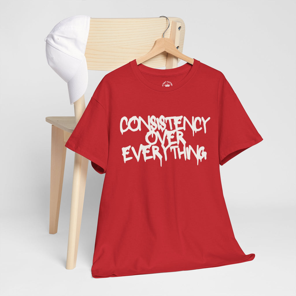 Consistency Over Everything T-Shirt — Motivational Streetwear Tee