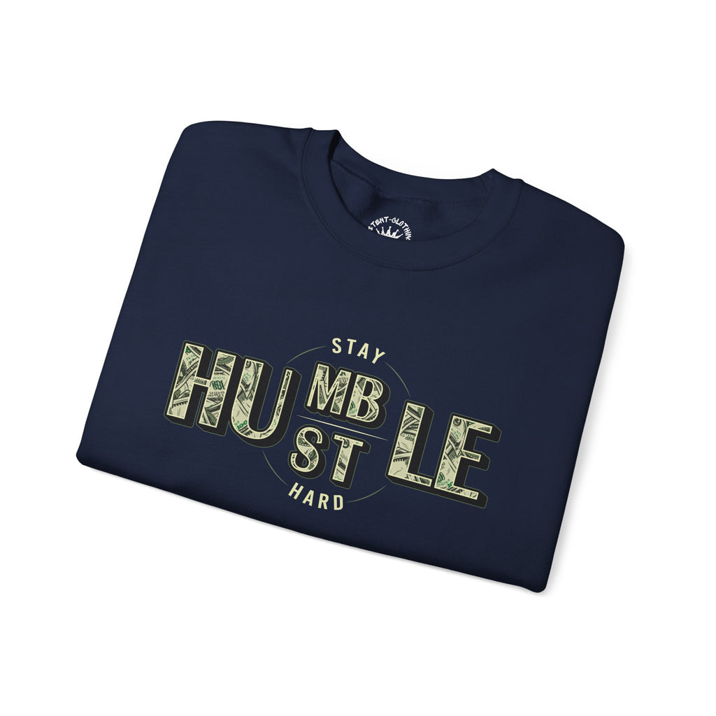 Hustle Hard Crewneck Sweatshirt — "Stay Humble Hustle Hard" Money Graphic