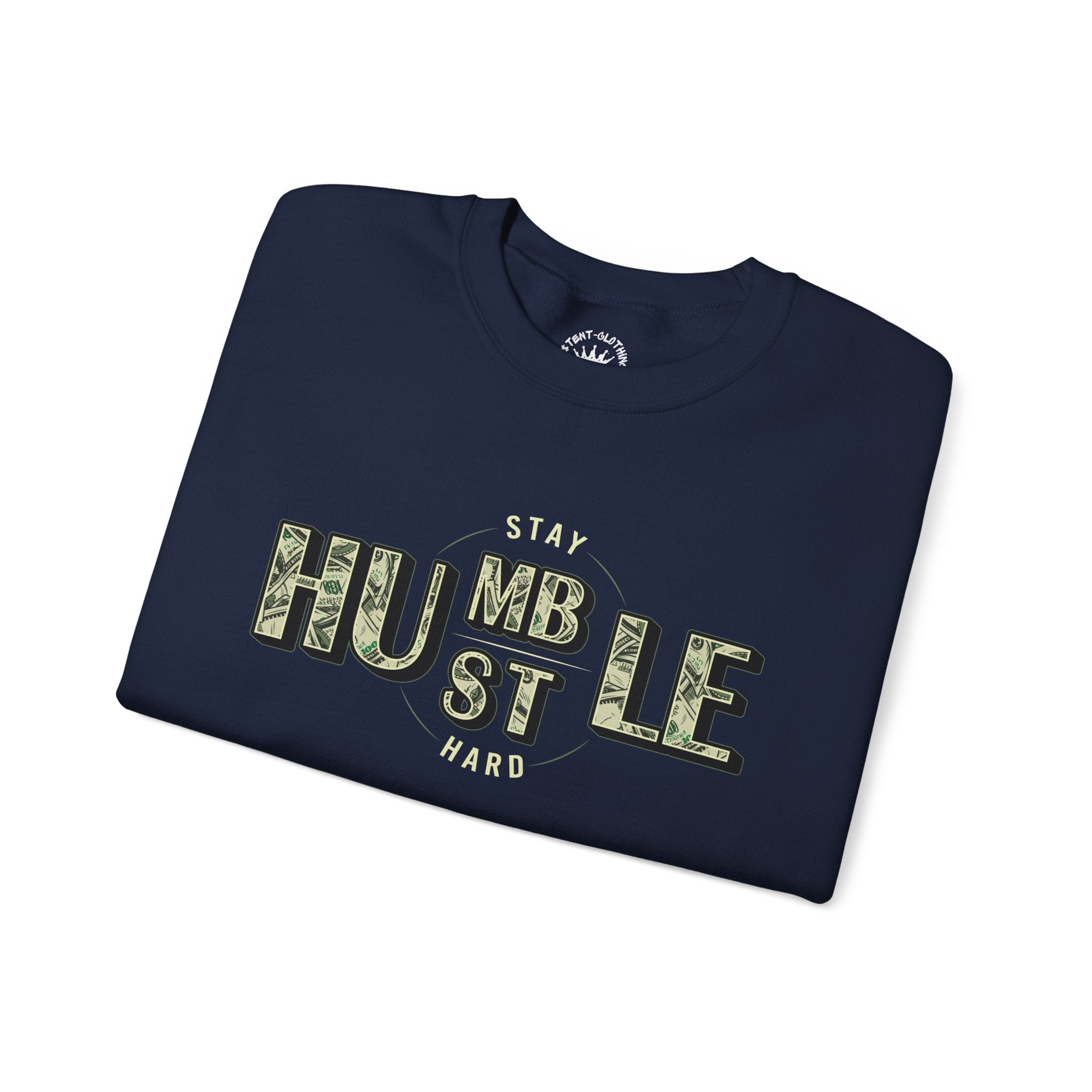 Hustle Hard Crewneck Sweatshirt — "Stay Humble Hustle Hard" Money Graphic