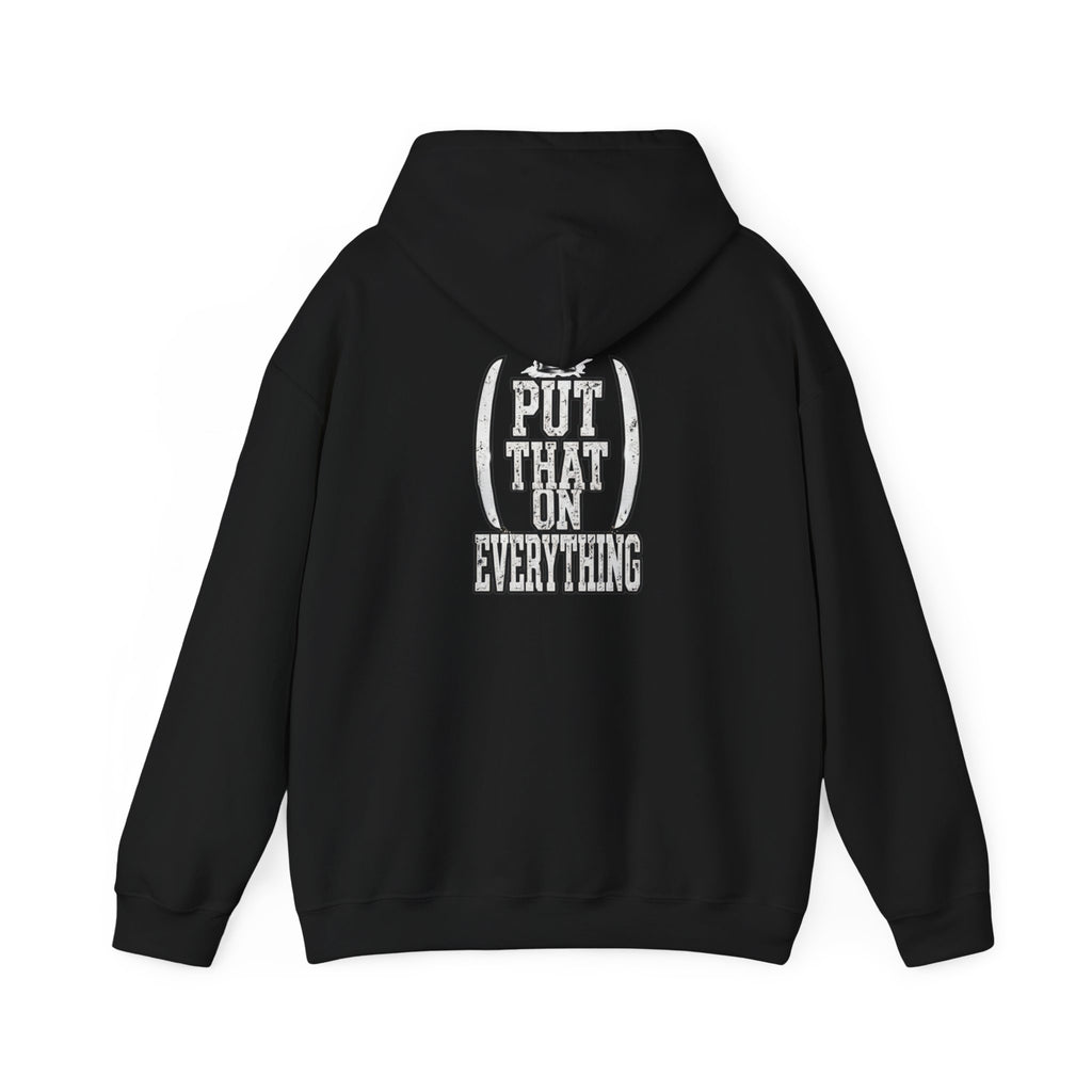 Put That On Everything Hoodie — Graphic Streetwear Pullover