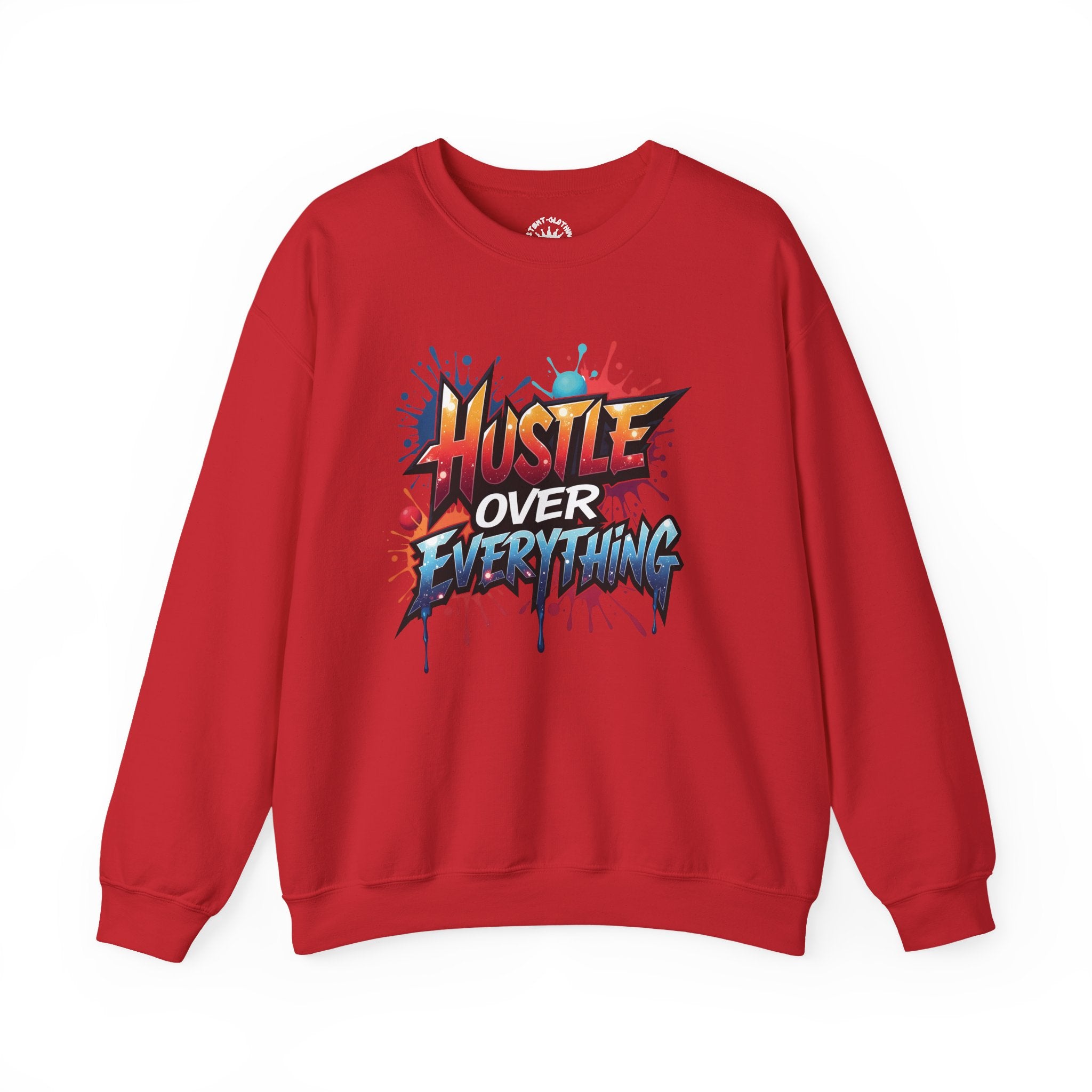 Hustle Over Everything Crewneck Sweatshirt | Graffiti Motivational Street Art