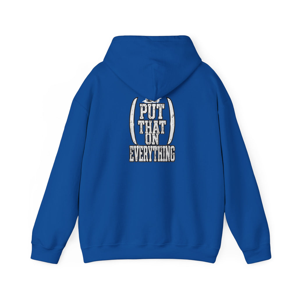 Put That On Everything Hoodie — Graphic Streetwear Pullover
