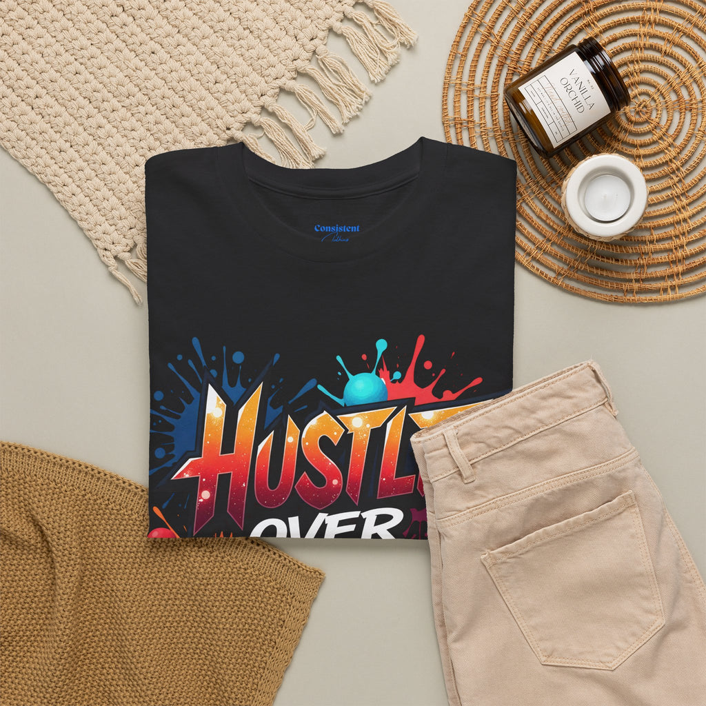 Hustle Over Everything T-shirts
