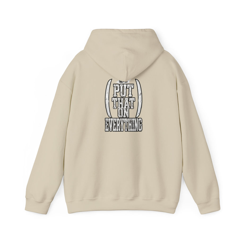Put That On Everything Hoodie — Graphic Streetwear Pullover
