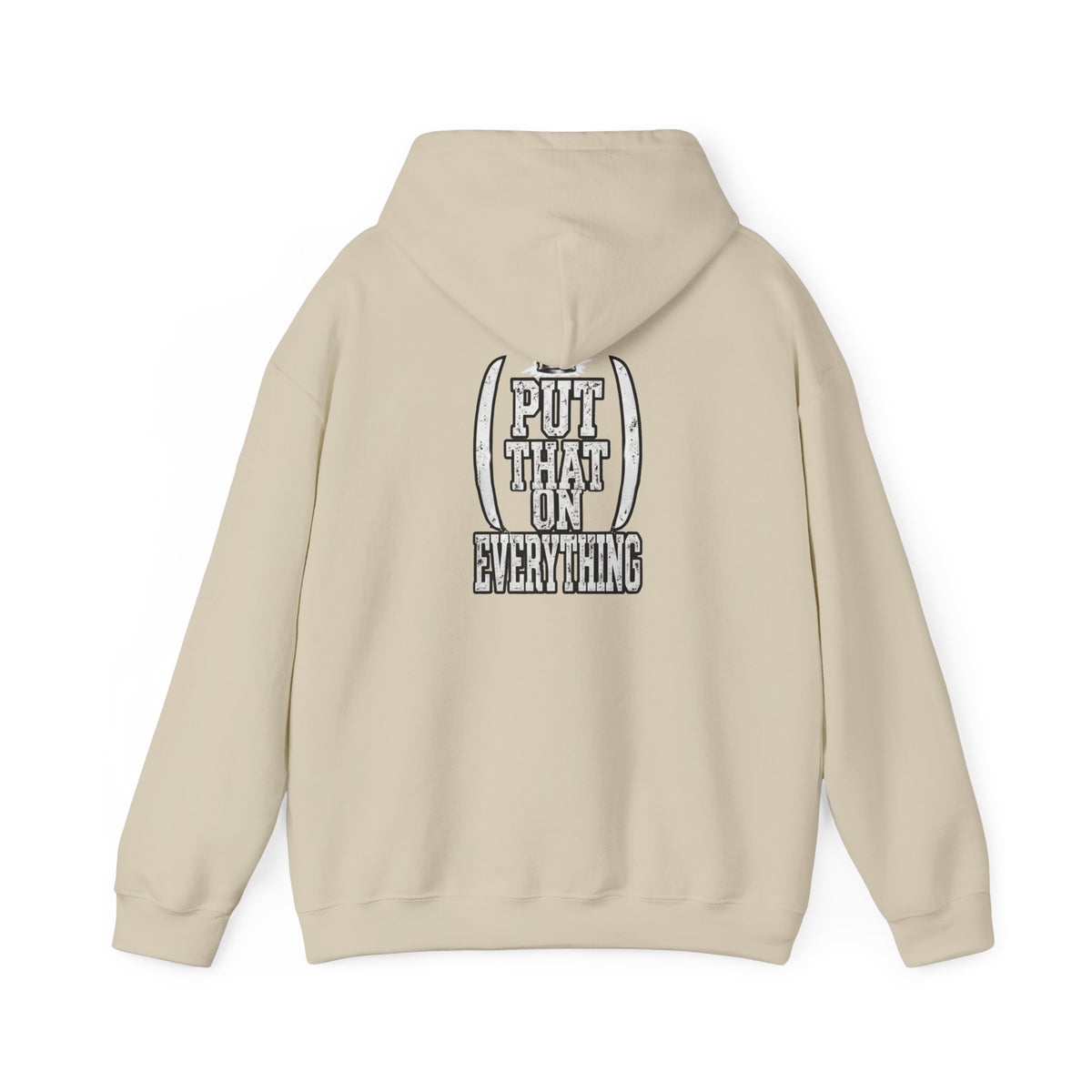 Put That On Everything Hoodie — Graphic Streetwear Pullover