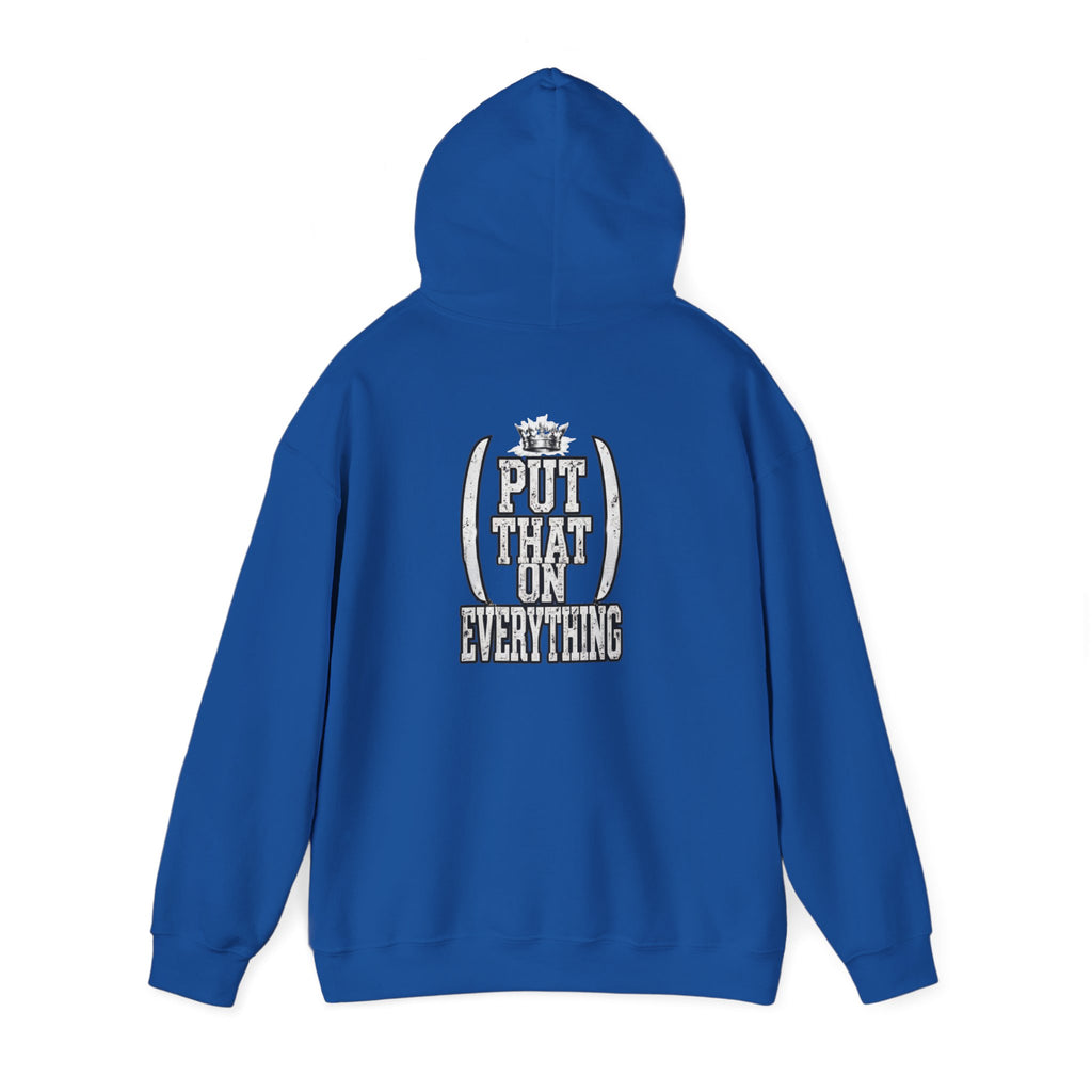 Put That On Everything Hoodie — Graphic Streetwear Pullover