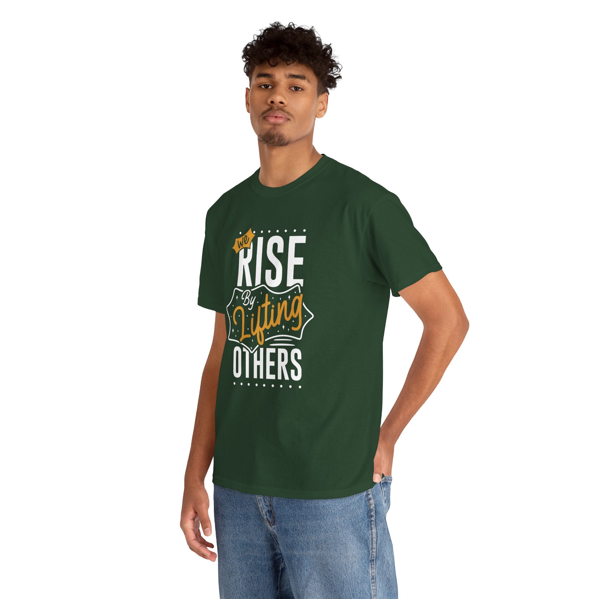 We Rise By Lifting Others T-Shirt — Inspirational Motivational Tee