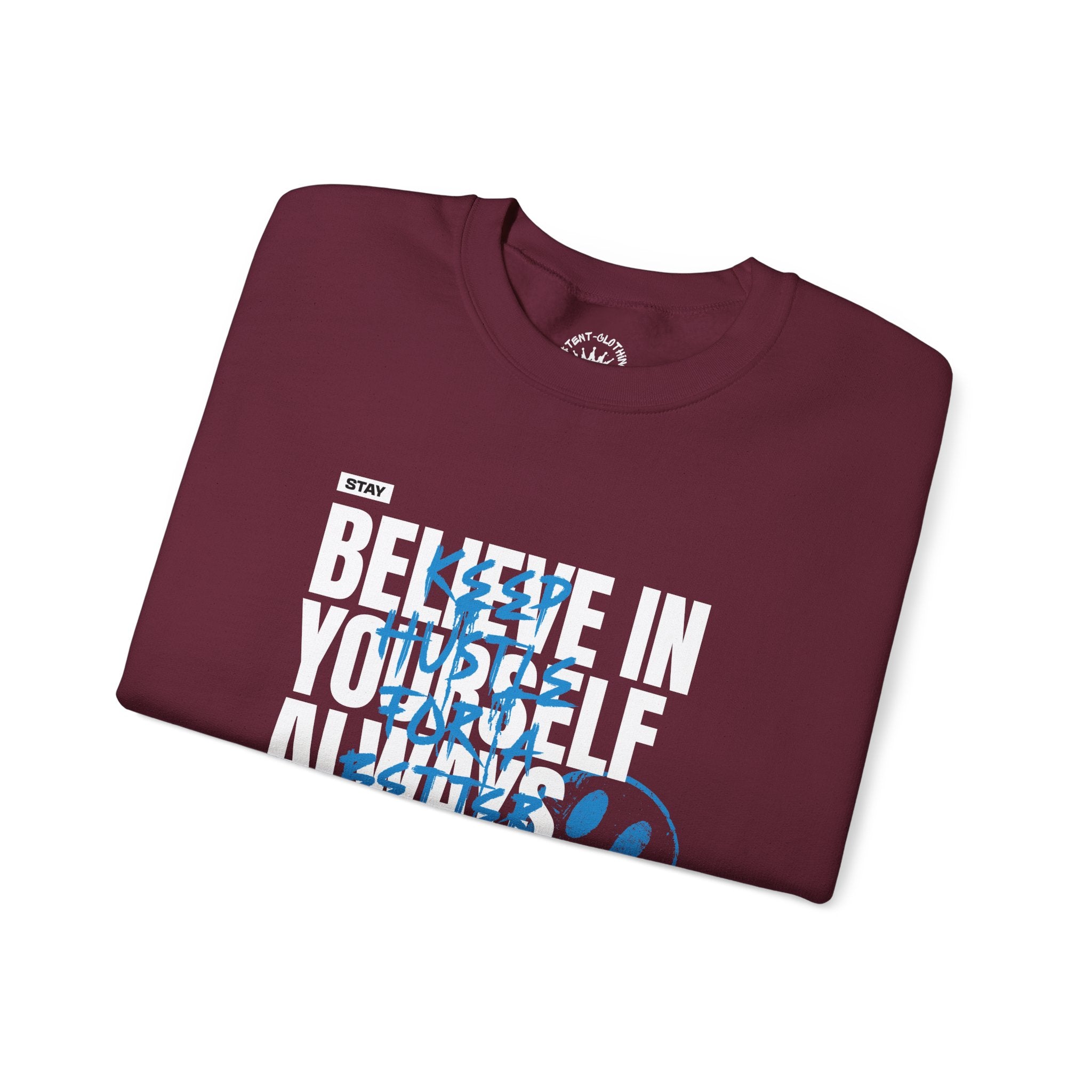 Believe In Yourself Always Positive Crewneck Sweatshirt | Motivational Graphic