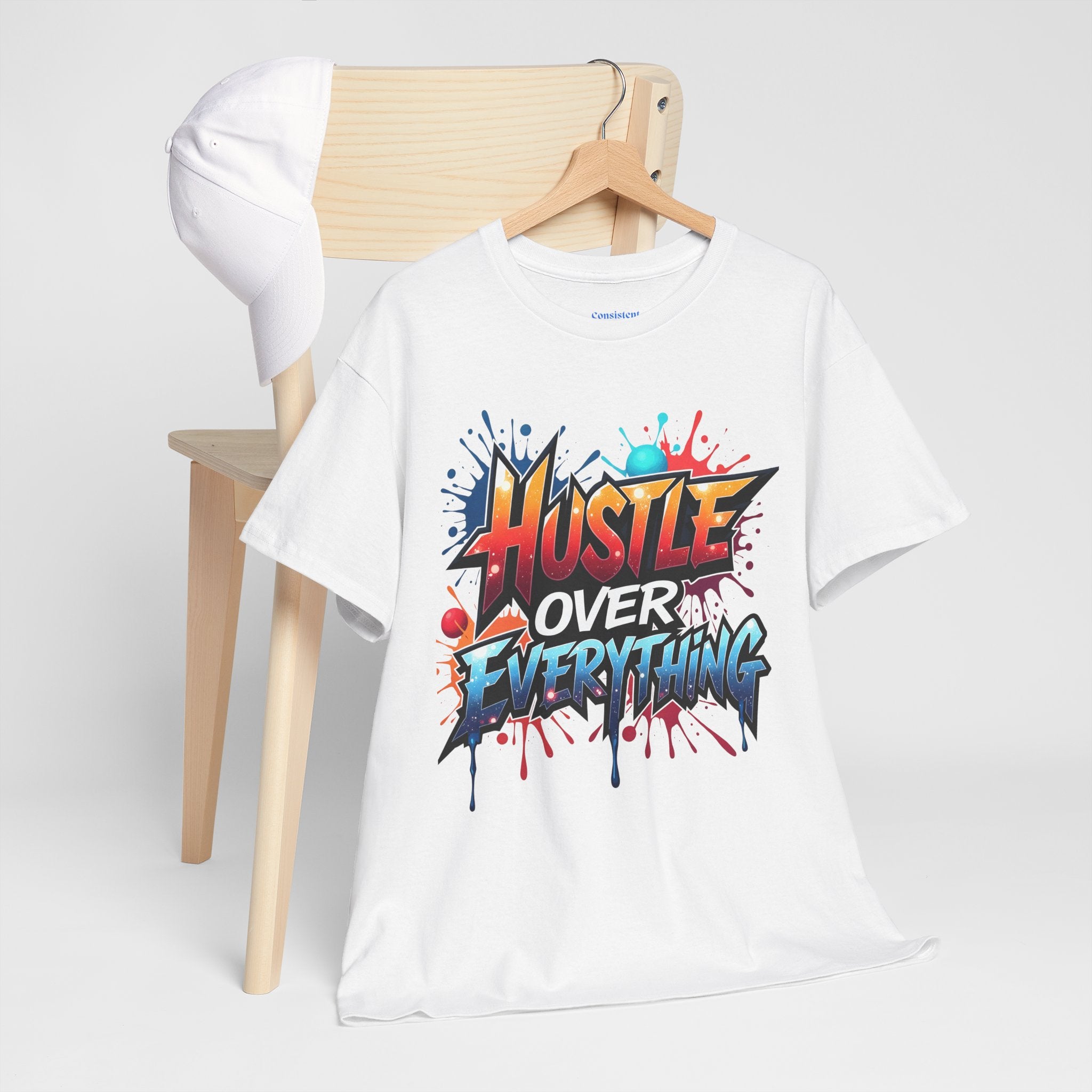 Hustle Over Everything T-shirts