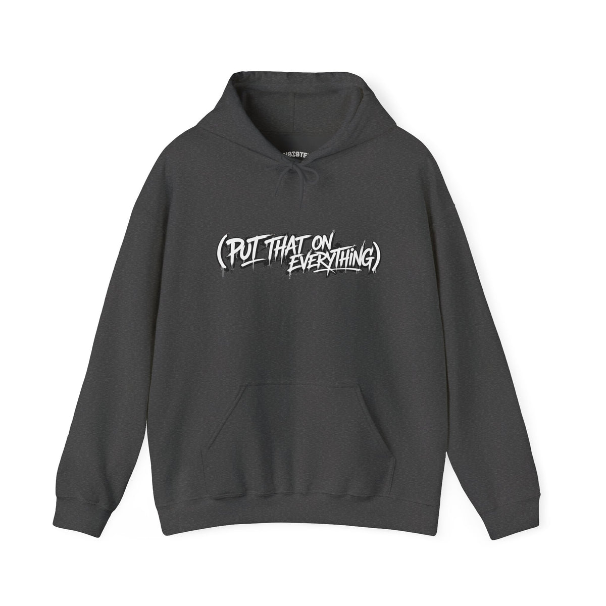 Put That On Everything Hoodie — Graphic Streetwear Pullover
