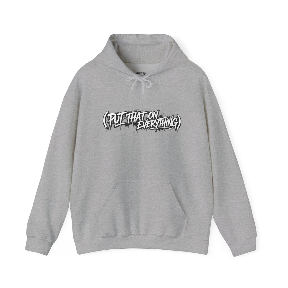 Put That On Everything Hoodie — Graphic Streetwear Pullover