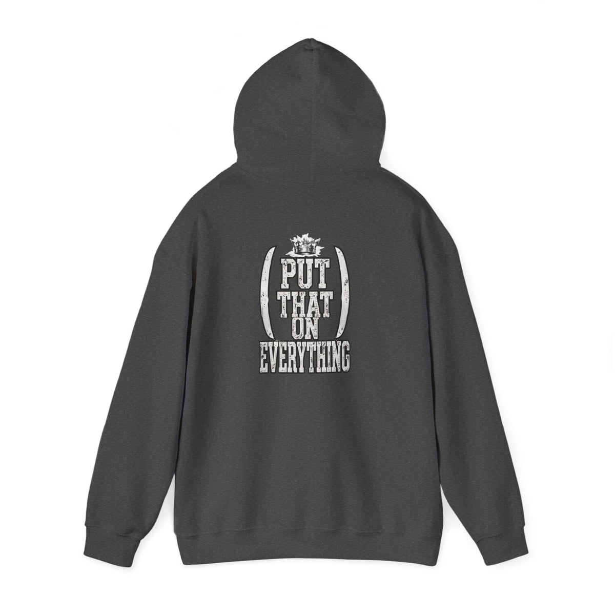 Put That On Everything Hoodie — Graphic Streetwear Pullover