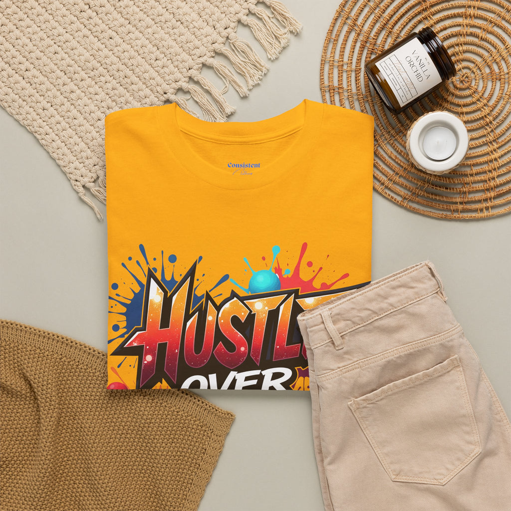 Hustle Over Everything T-shirts
