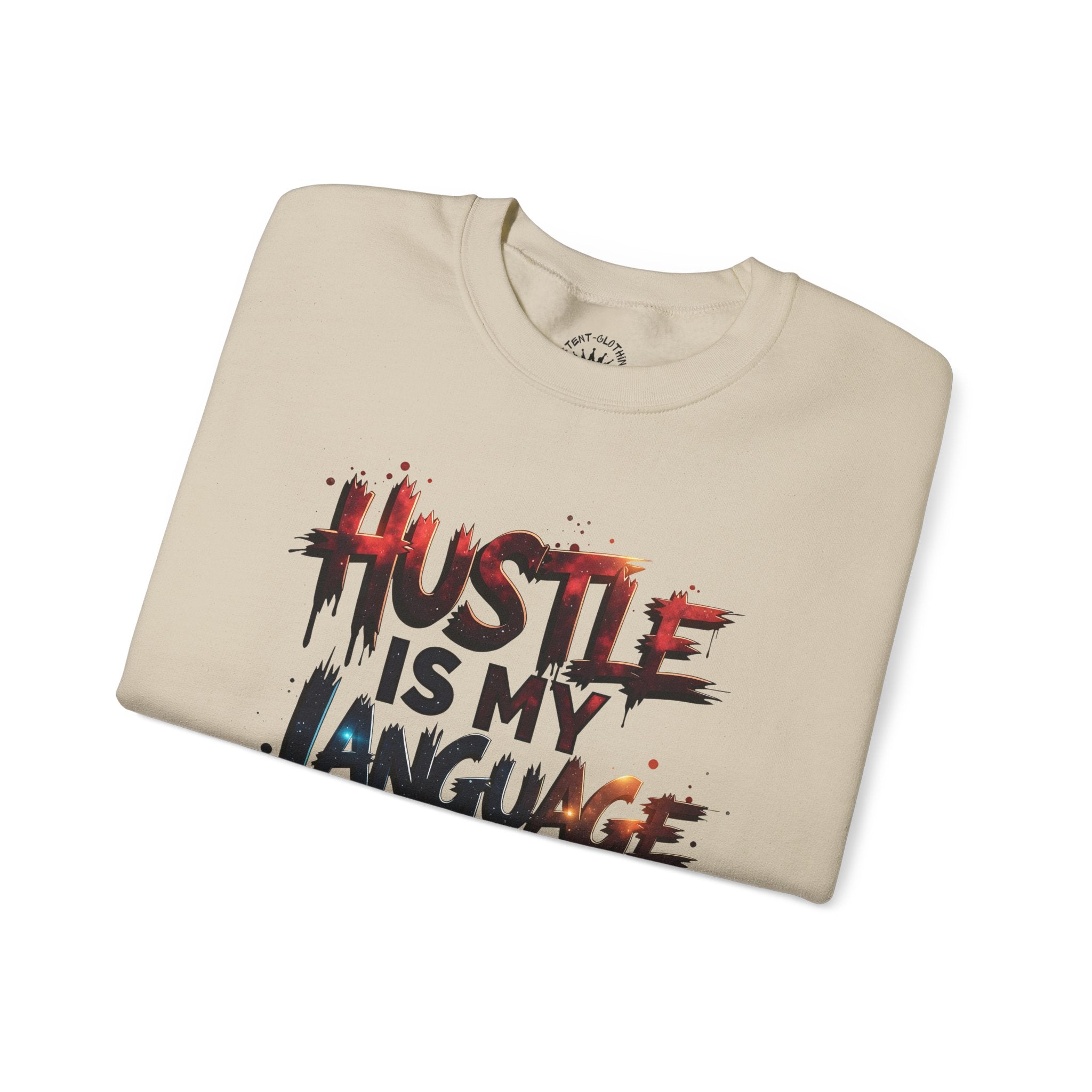 Hustle Is My Language Sweatshirt | Motivational Street Style Crewneck