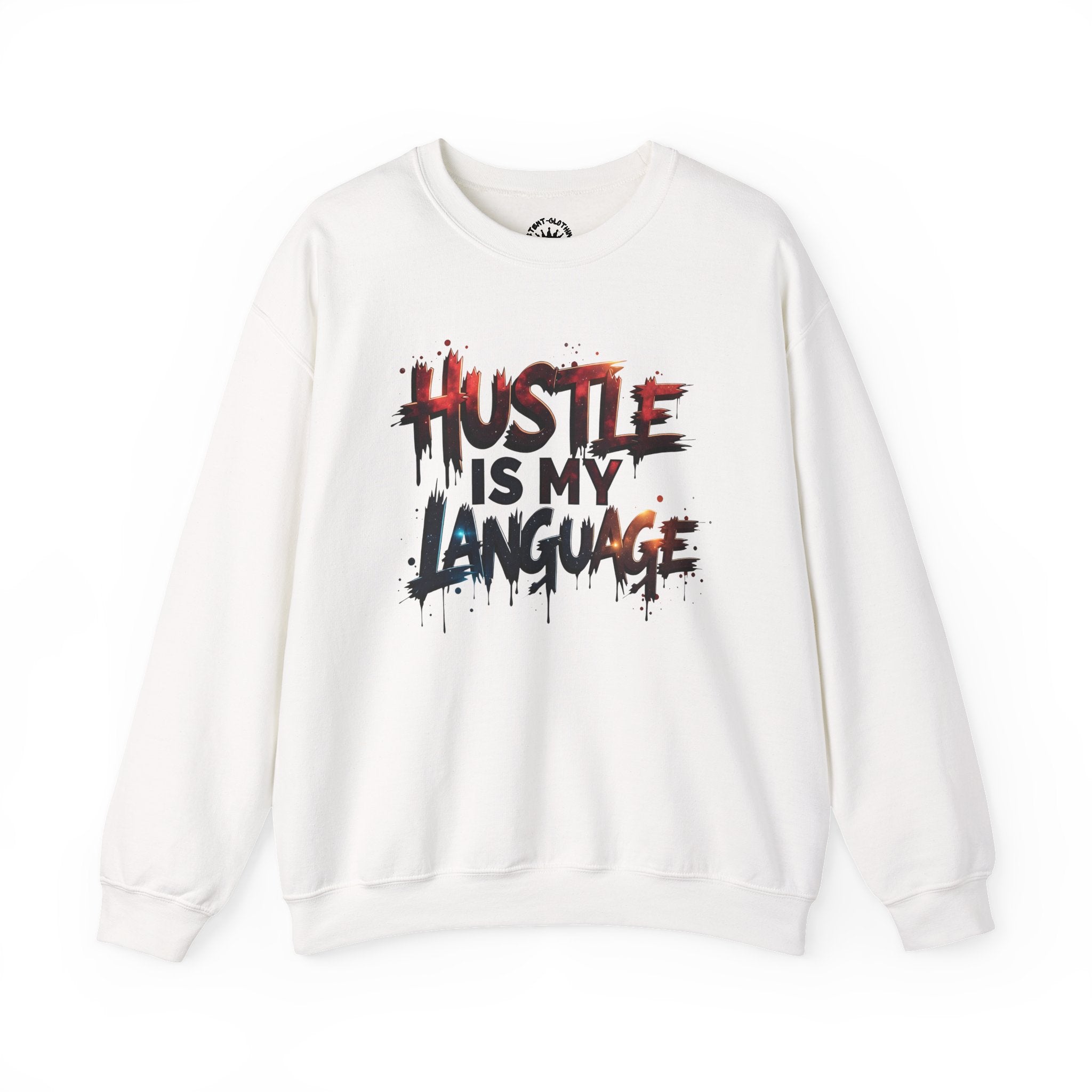 Hustle Is My Language Sweatshirt | Motivational Street Style Crewneck