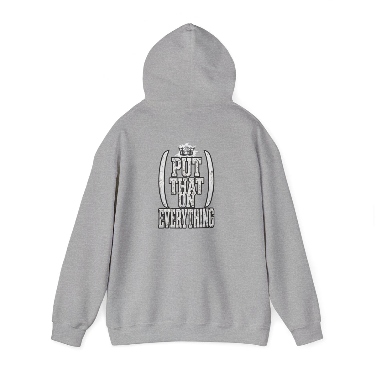 Put That On Everything Hoodie — Graphic Streetwear Pullover