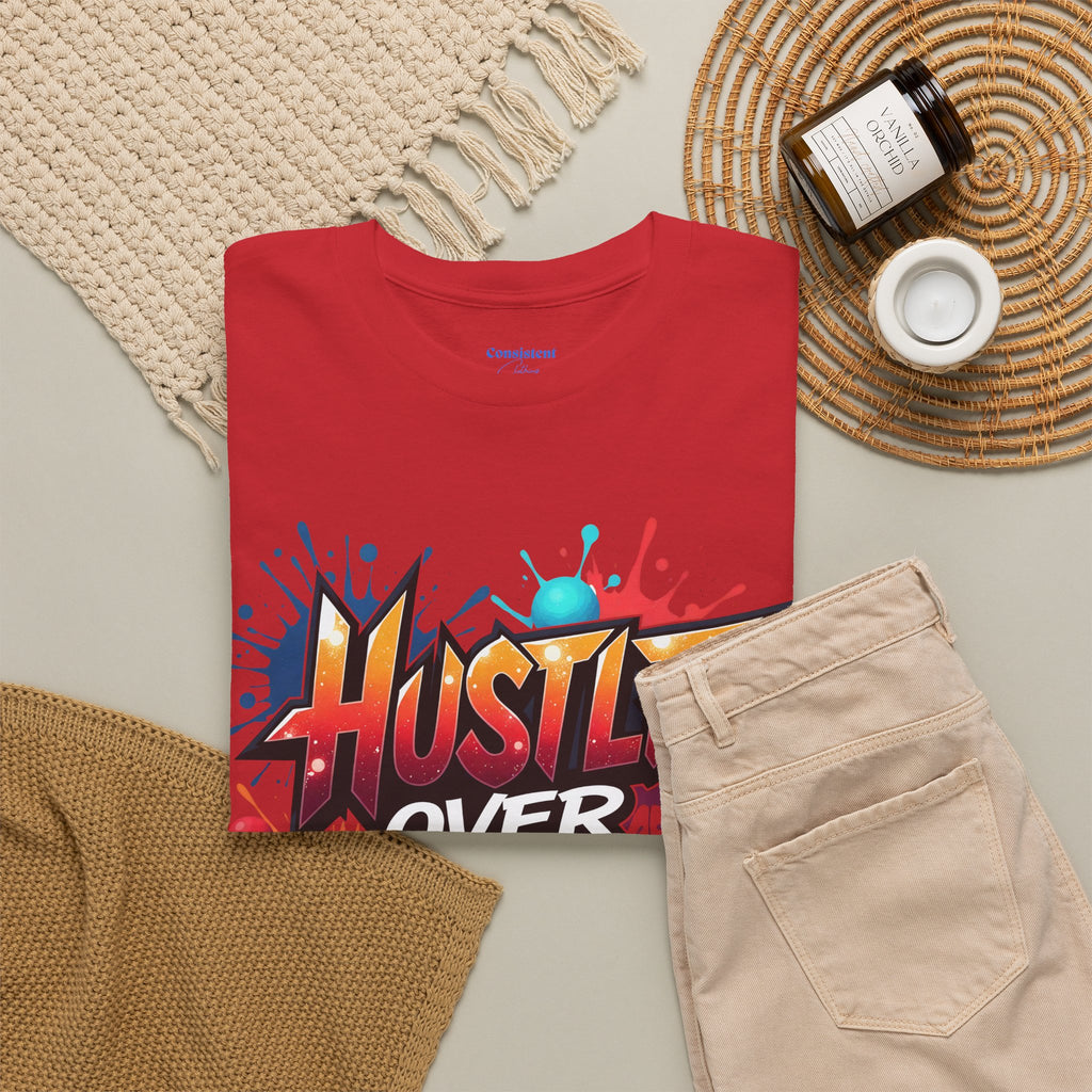 Hustle Over Everything T-shirts