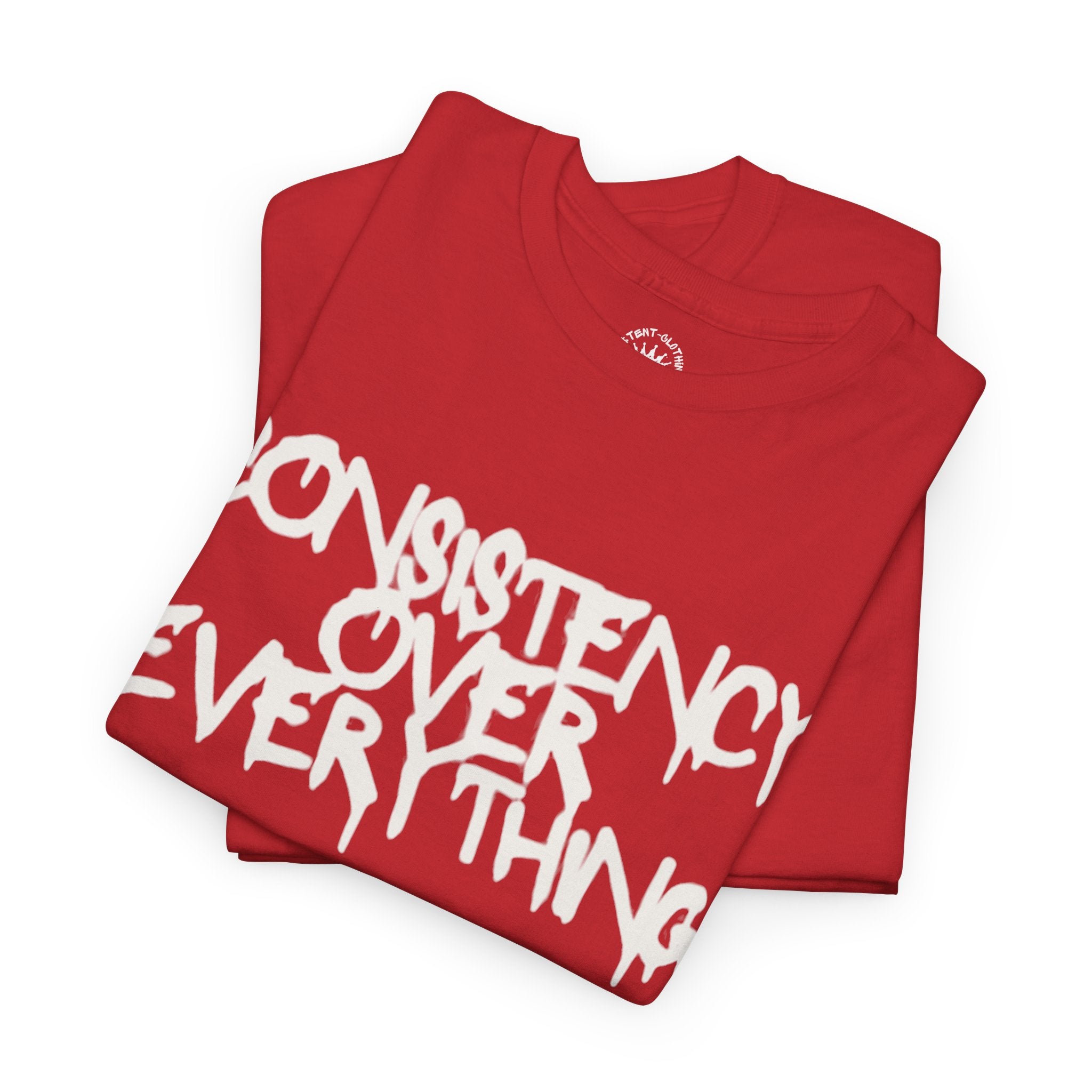 Consistency Over Everything T-Shirt — Motivational Streetwear Tee