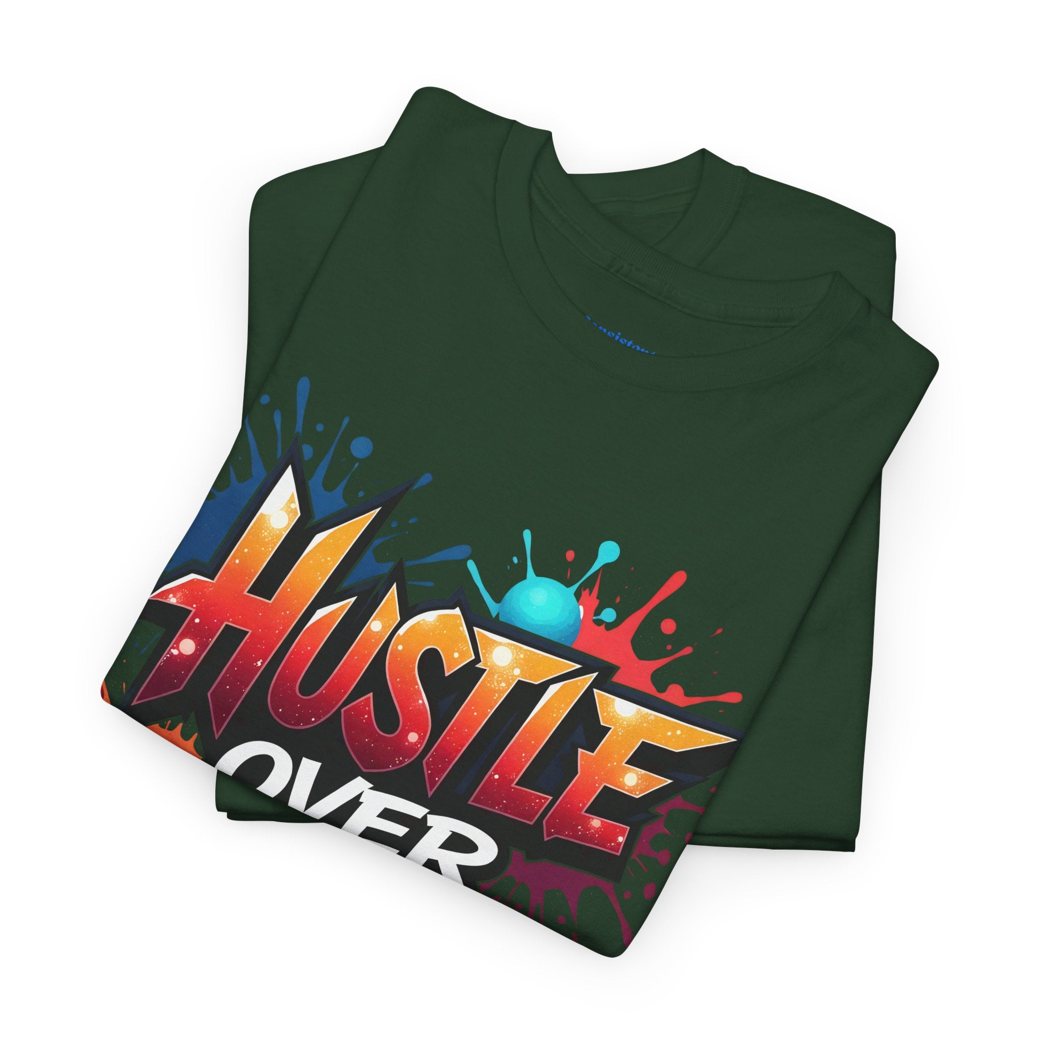Hustle Over Everything T-shirts