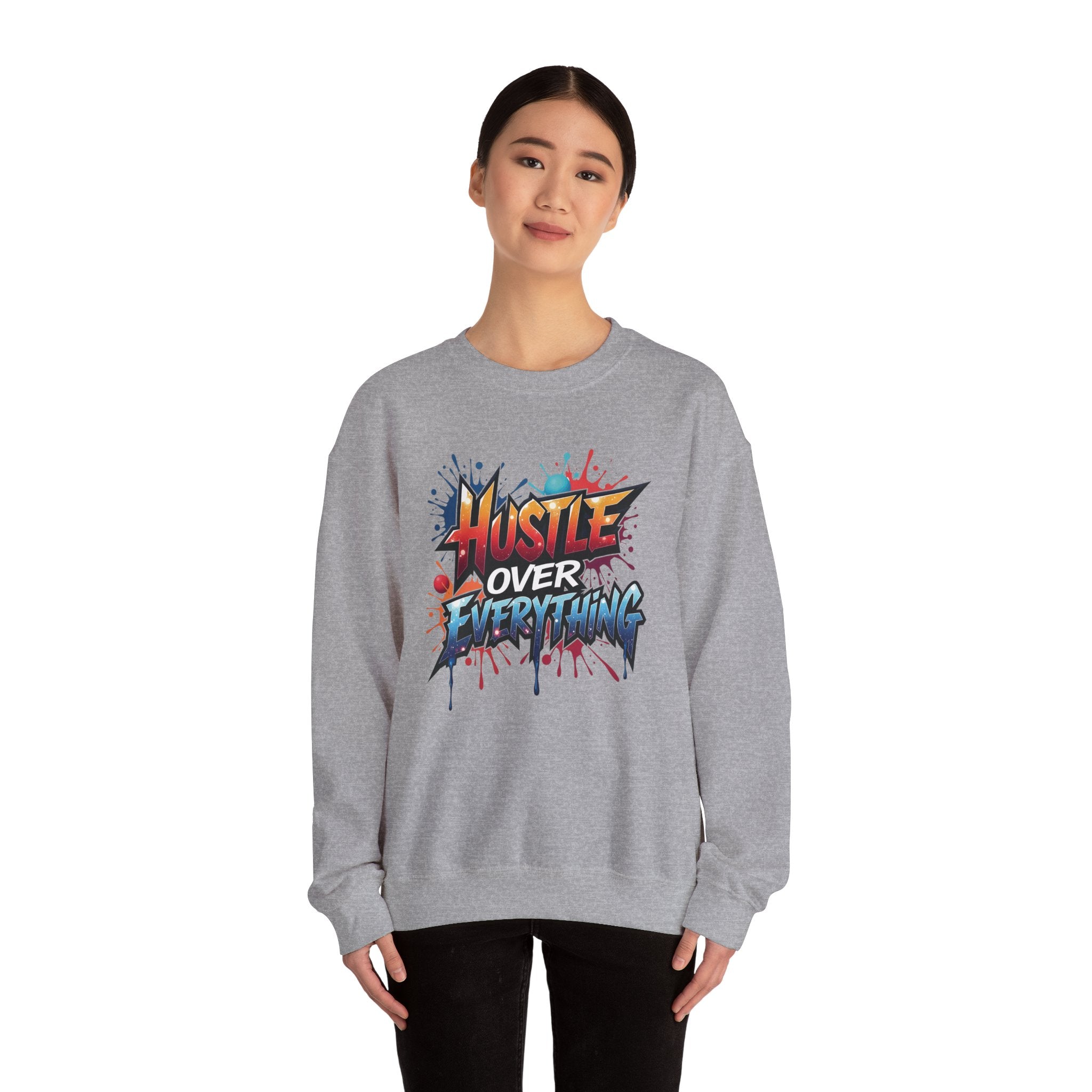 Hustle Over Everything Crewneck Sweatshirt | Graffiti Motivational Street Art