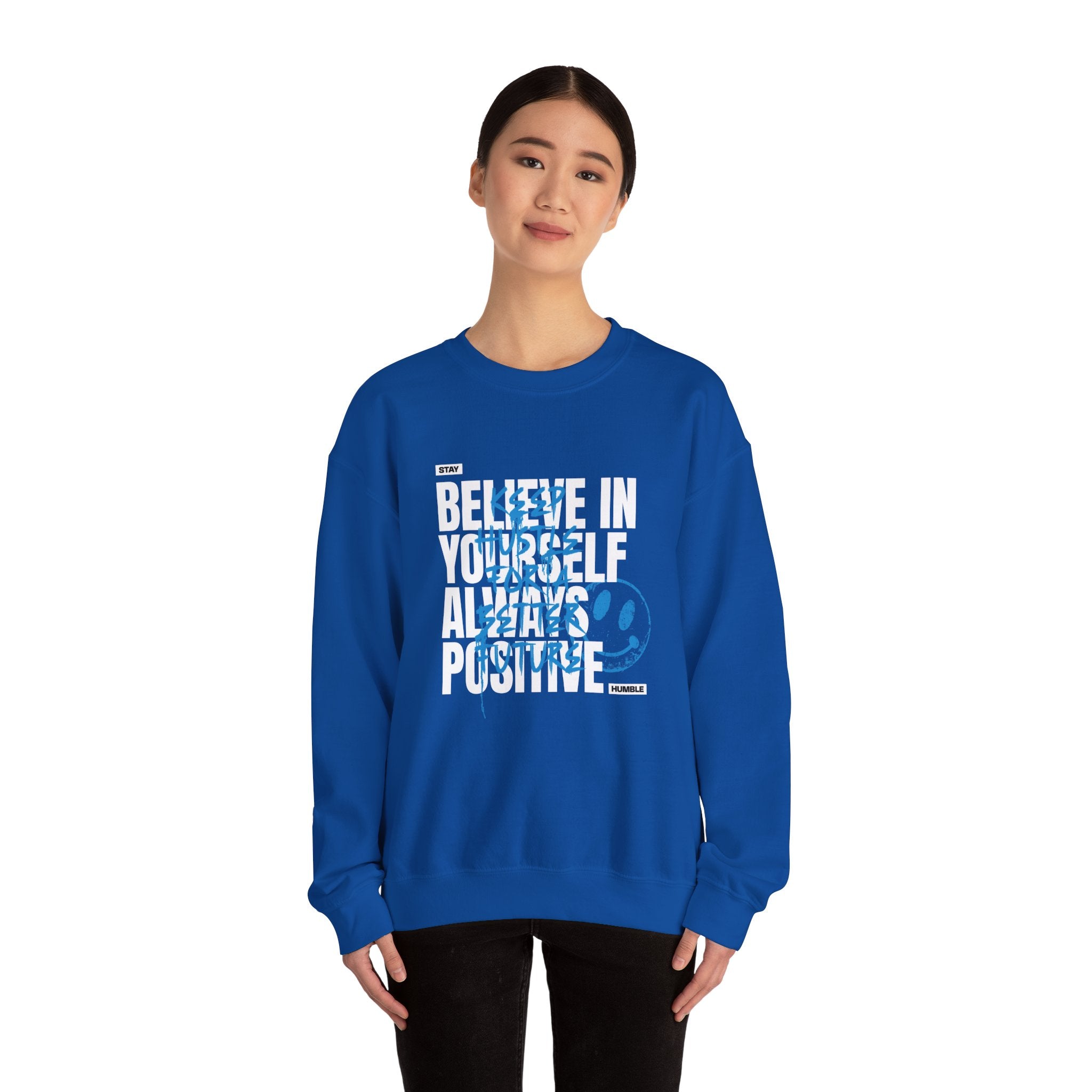 Believe In Yourself Always Positive Crewneck Sweatshirt | Motivational Graphic