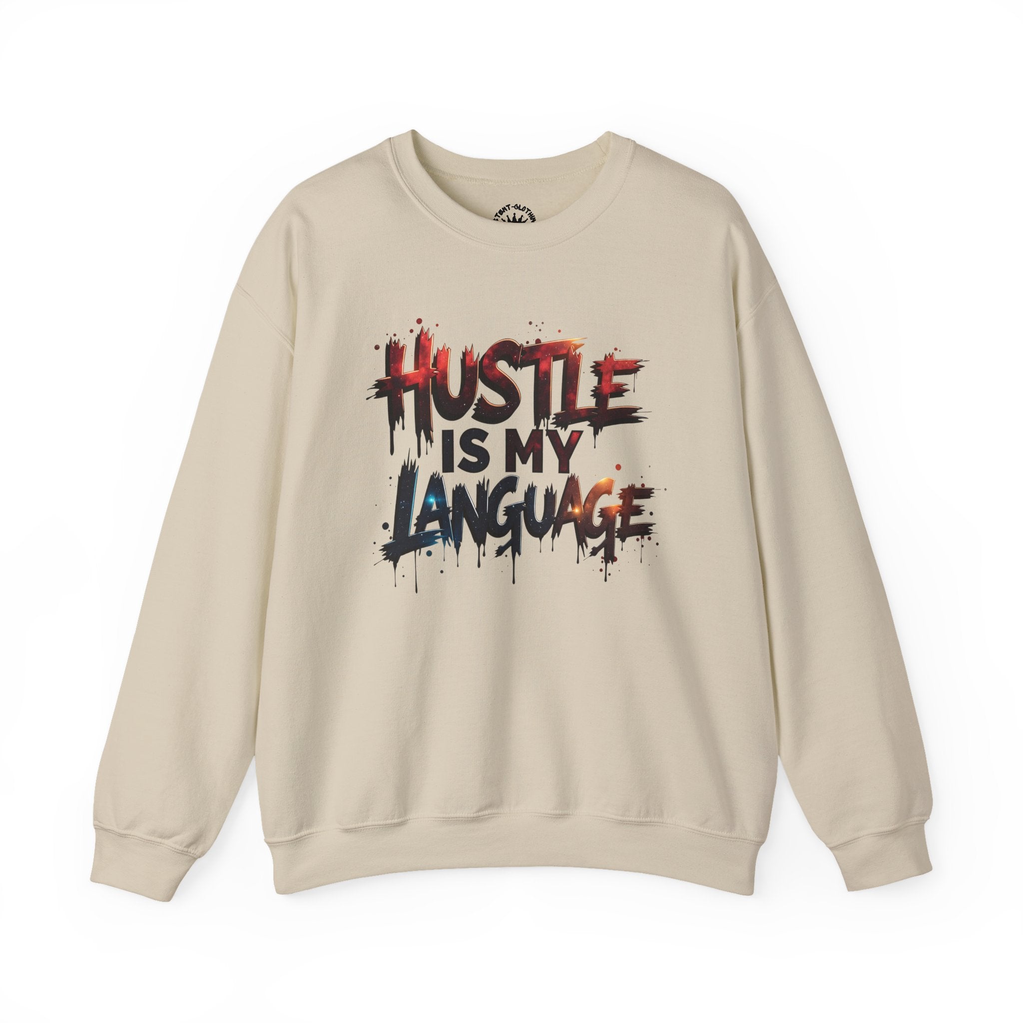 Hustle Is My Language Sweatshirt | Motivational Street Style Crewneck