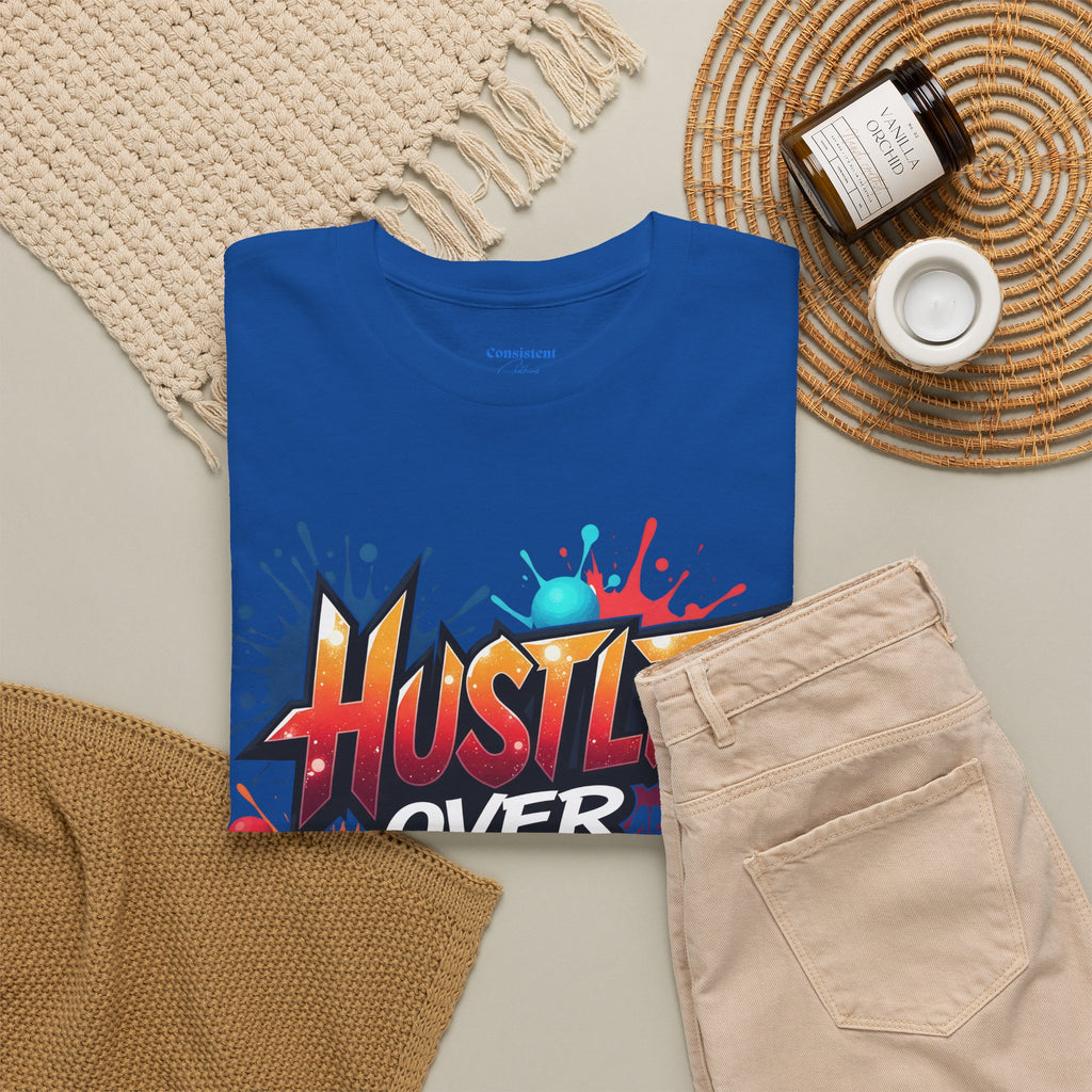 Hustle Over Everything T-shirts