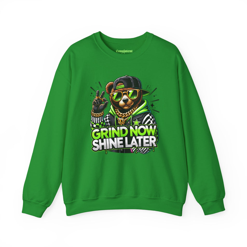 Grind Now Shine Later bear graphic Sweatshirt | Motivational streetwear