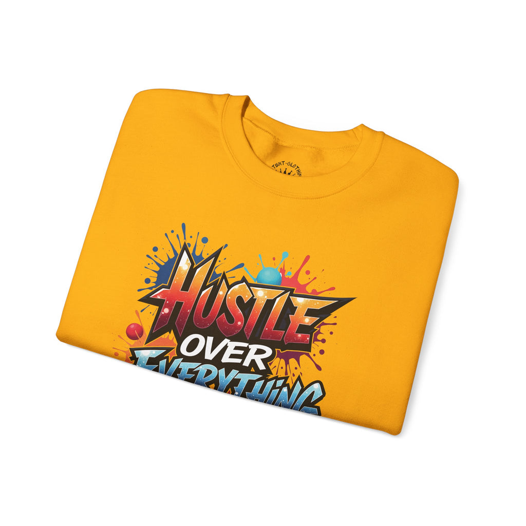 Hustle Over Everything Crewneck Sweatshirt | Graffiti Motivational Street Art
