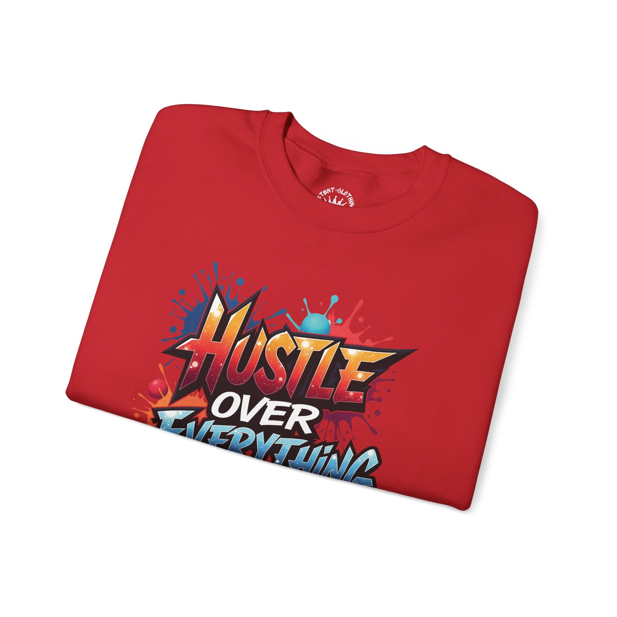 Hustle Over Everything Crewneck Sweatshirt | Graffiti Motivational Street Art