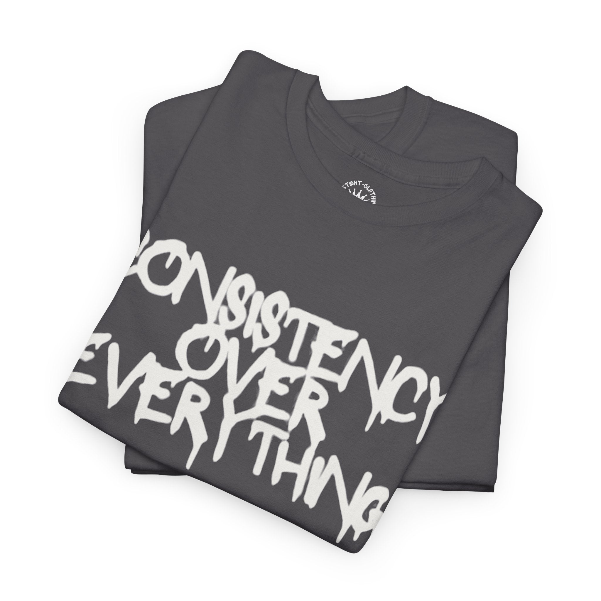 Consistency Over Everything T-Shirt — Motivational Streetwear Tee
