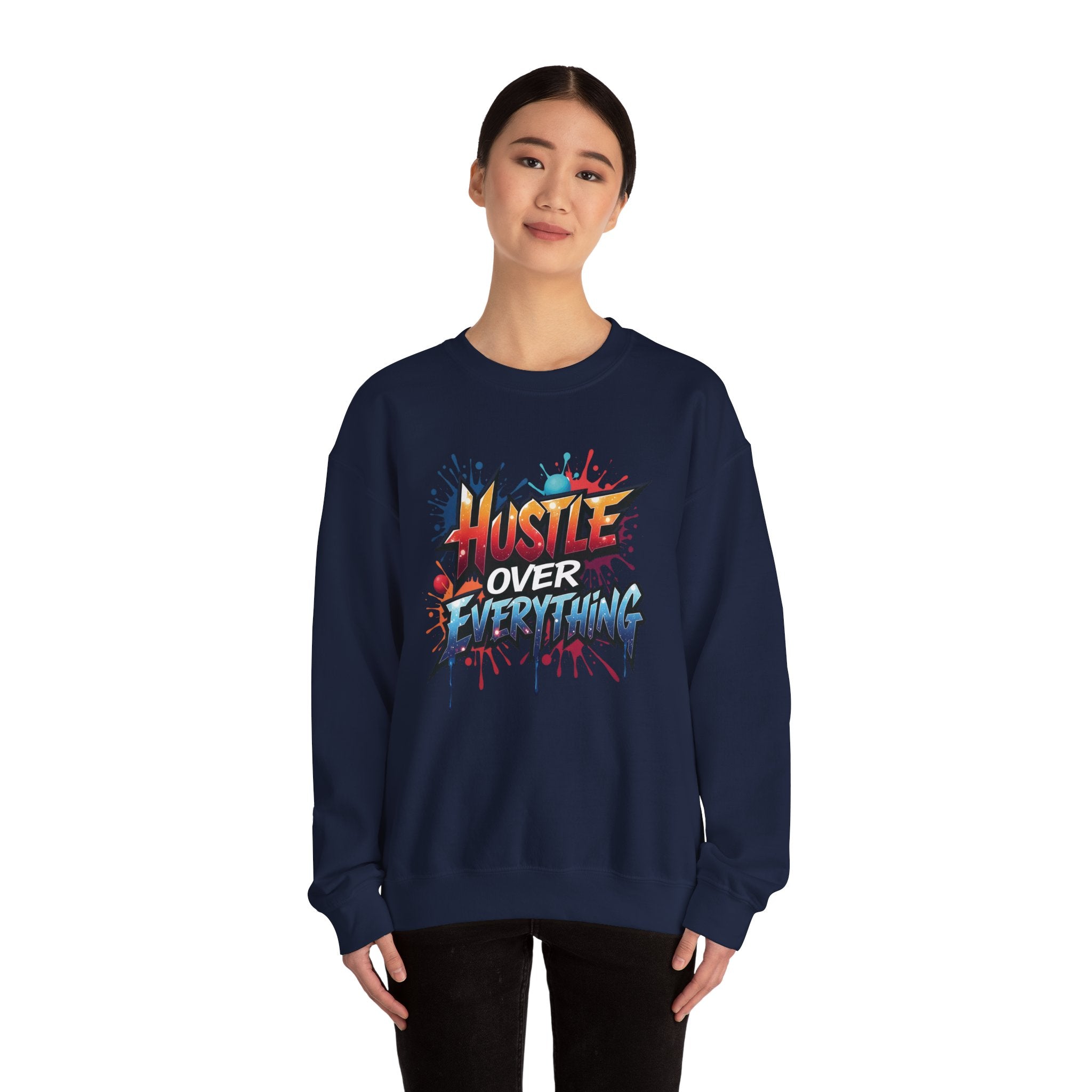 Hustle Over Everything Crewneck Sweatshirt | Graffiti Motivational Street Art