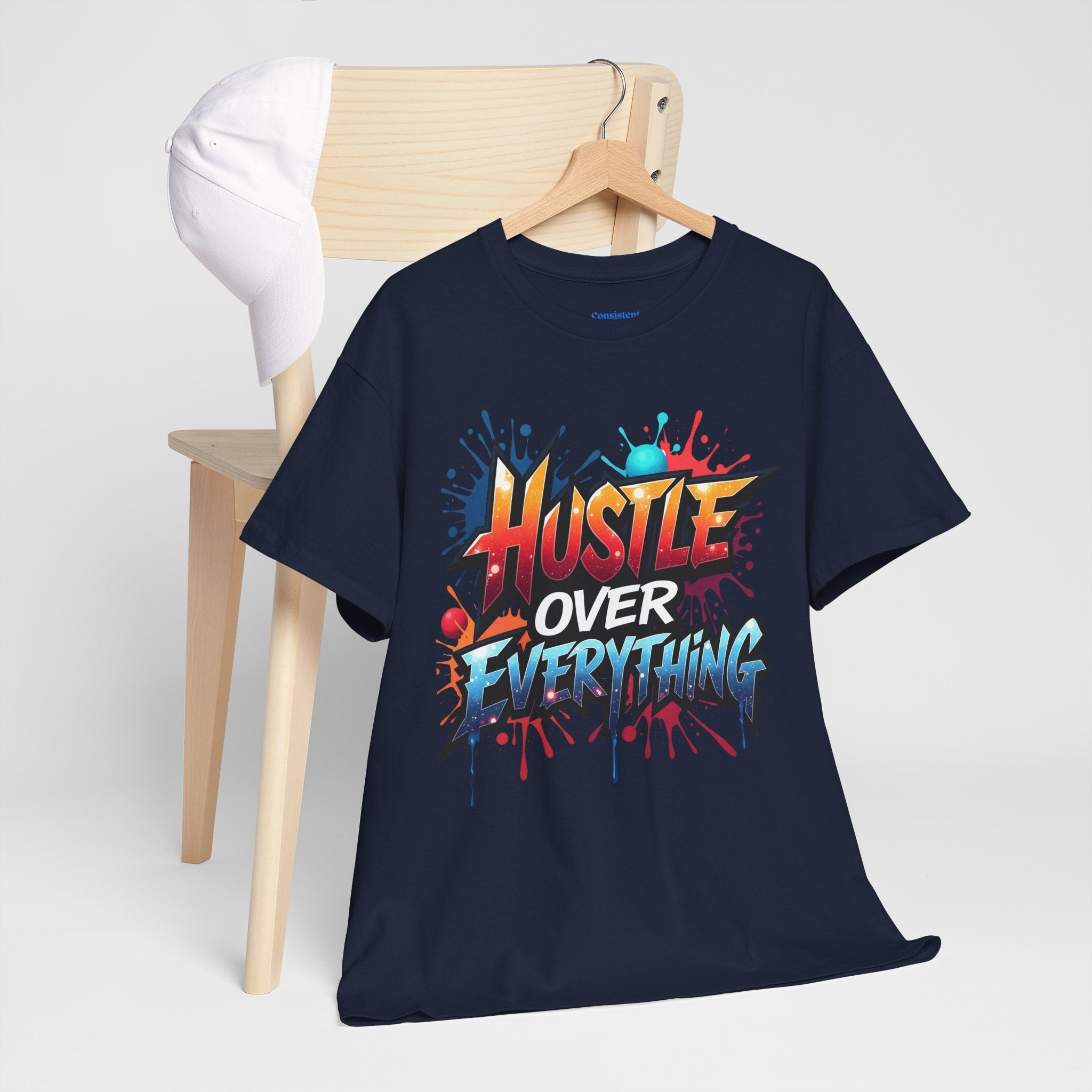 Hustle Over Everything T-shirts