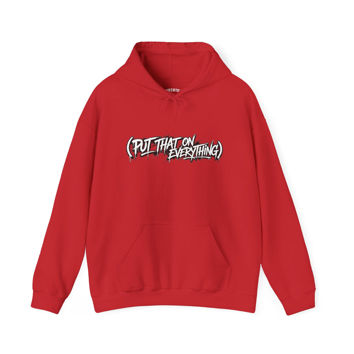 Put That On Everything Hoodie — Graphic Streetwear Pullover
