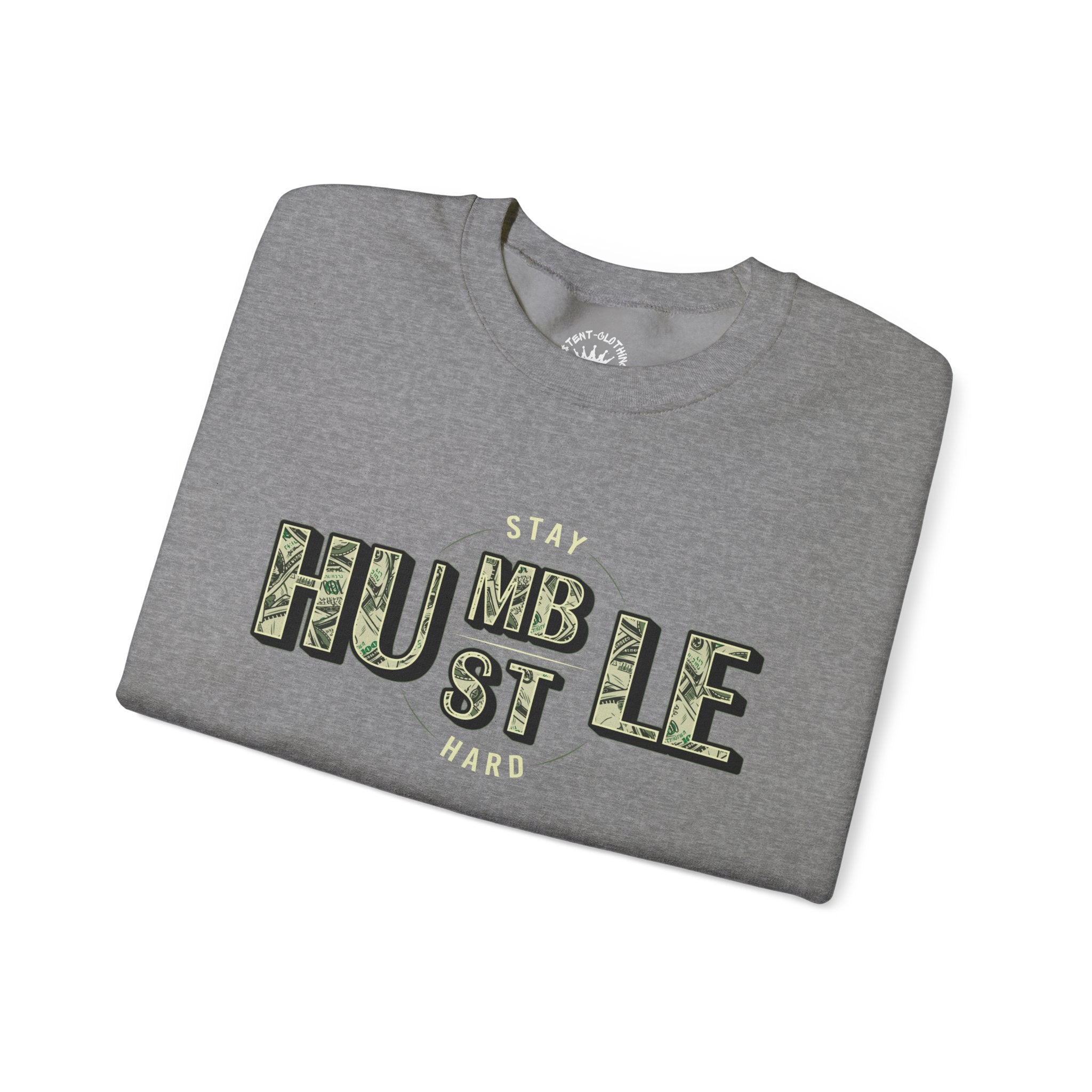 Hustle Hard Crewneck Sweatshirt — "Stay Humble Hustle Hard" Money Graphic