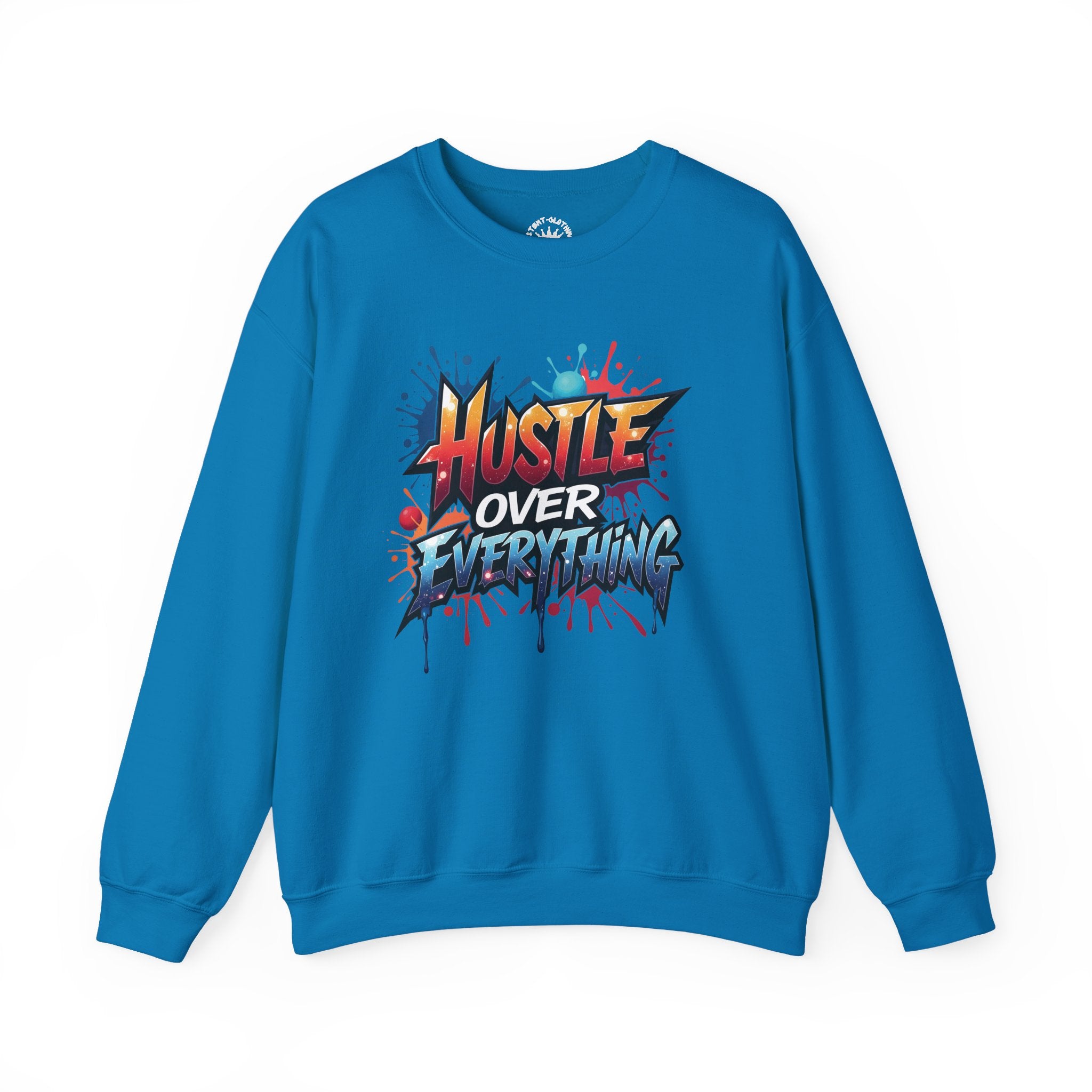 Hustle Over Everything Crewneck Sweatshirt | Graffiti Motivational Street Art