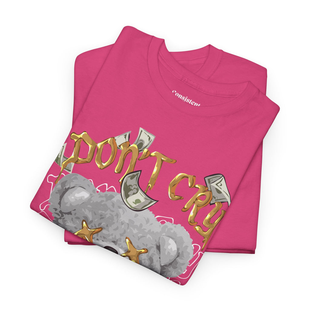 Don't Cry Teddy Graphic Tee — "Millionaire's Tears" Streetwear T-Shirt